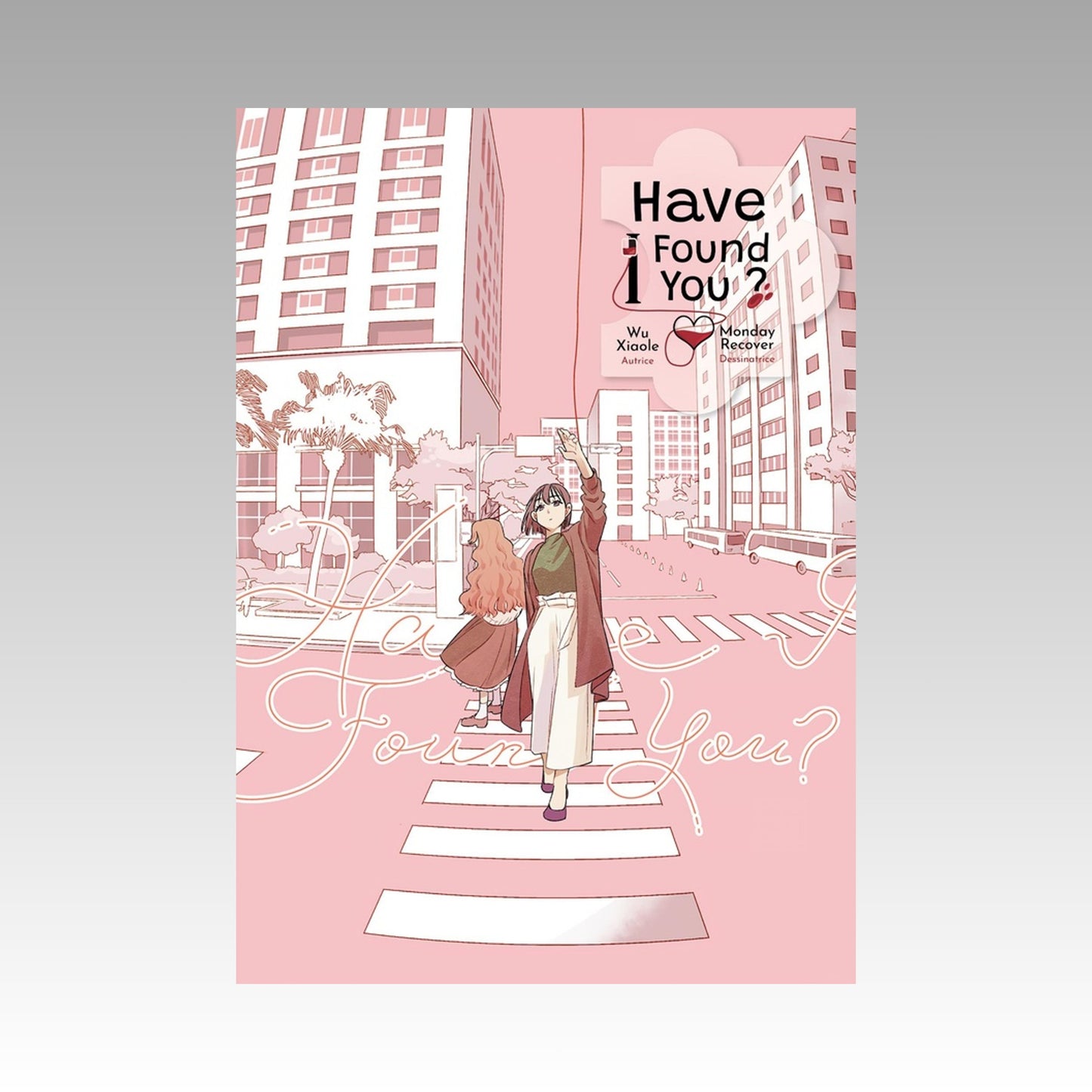 Have I found You ?