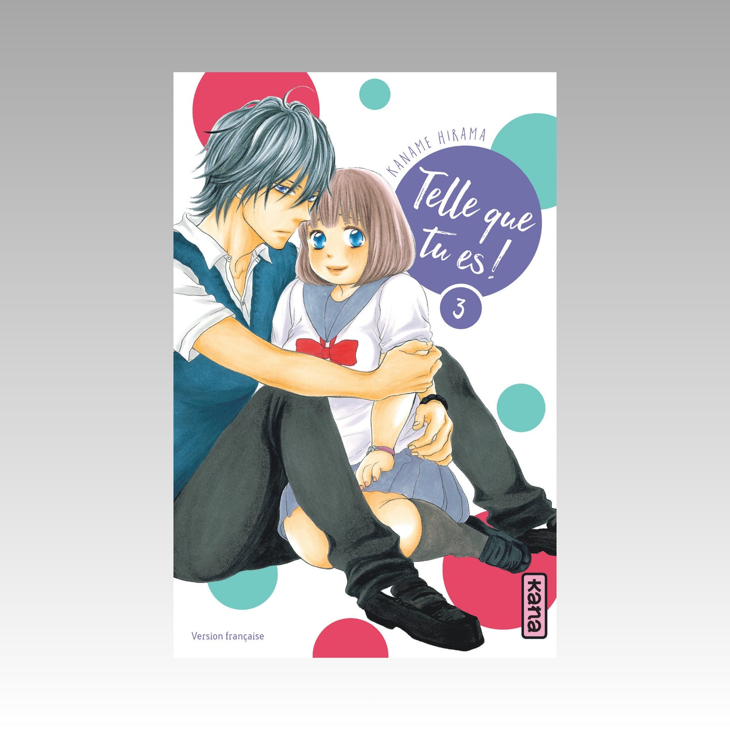 Telle que tu es. Tome 3