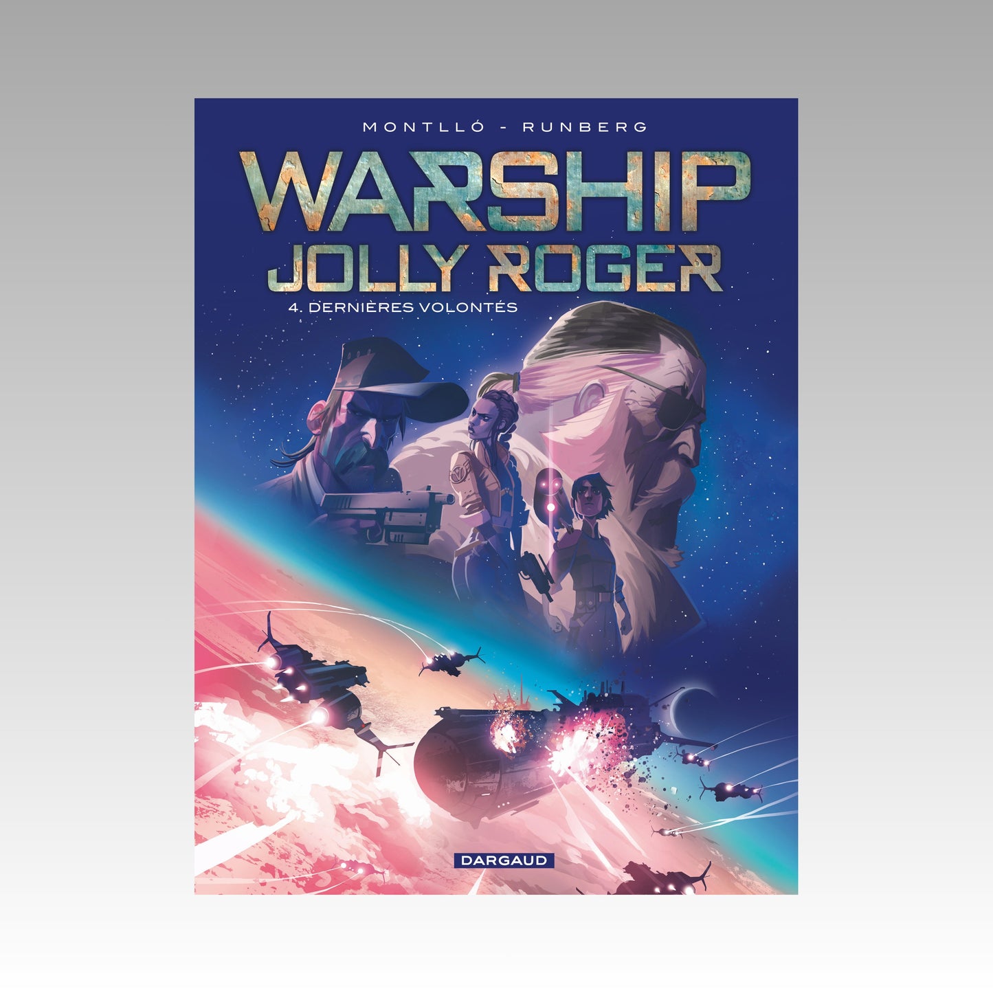 Warship Jolly Roger. Tome 4 - Dernières volontés