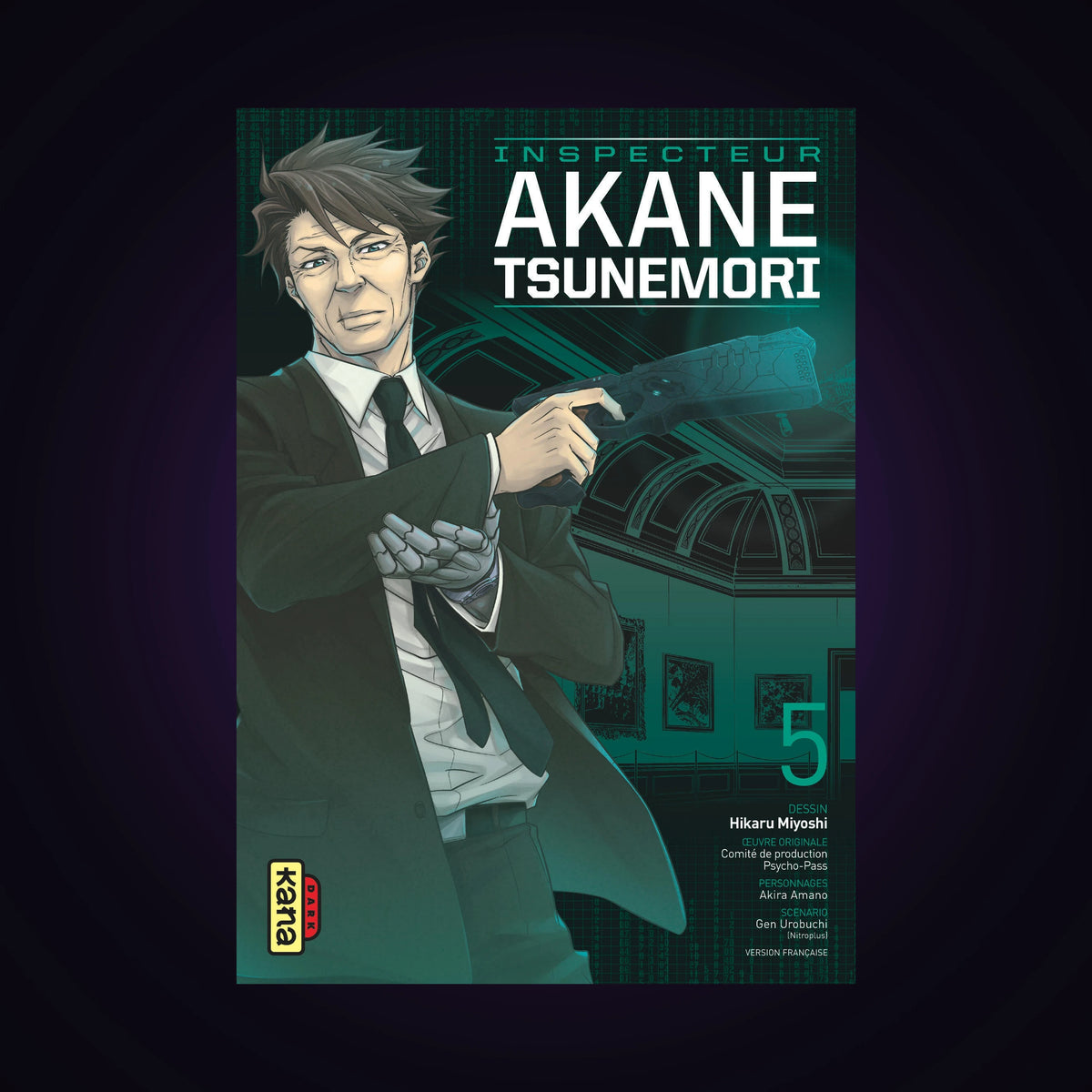 Psycho-Pass - Saison 1 - Inspecteur Akane Tsunemori. Tome 5
