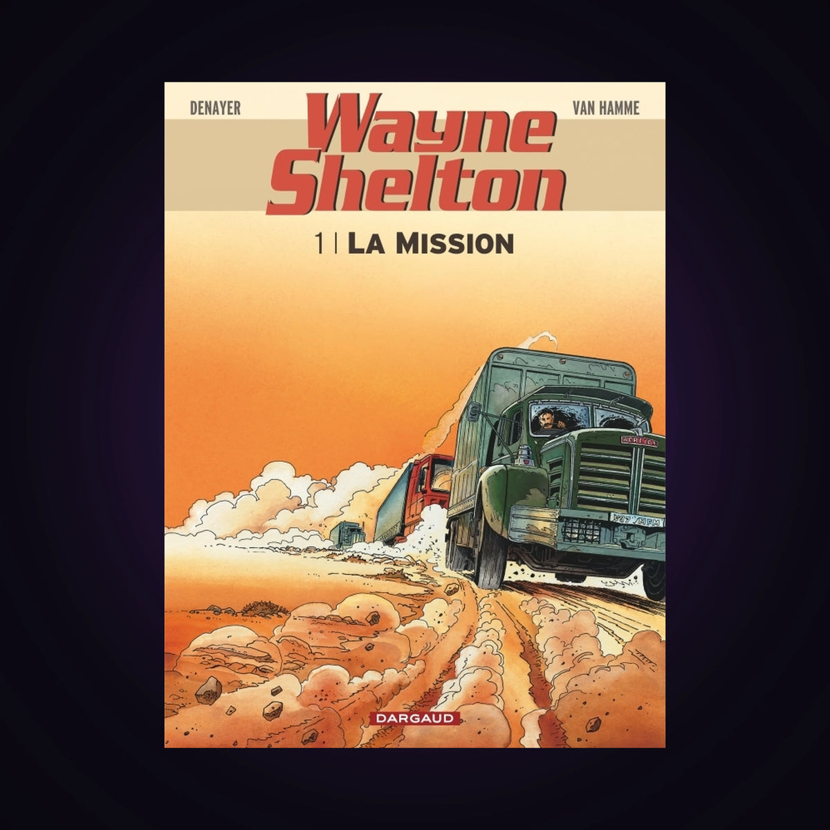 Wayne Shelton. Tome 1