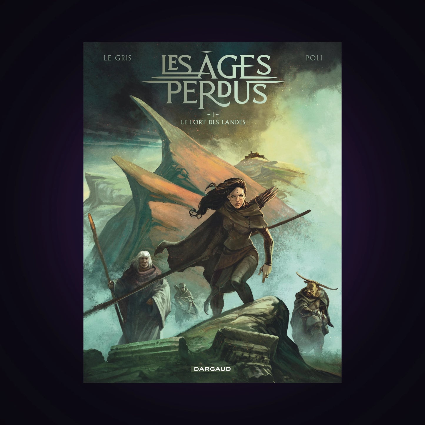 Les âges perdus. Tome 1 - Le fort des Landes
