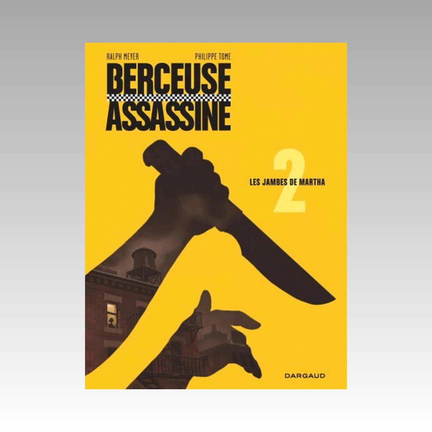 Berceuse assassine. Tome 2 - Les jambes de Martha