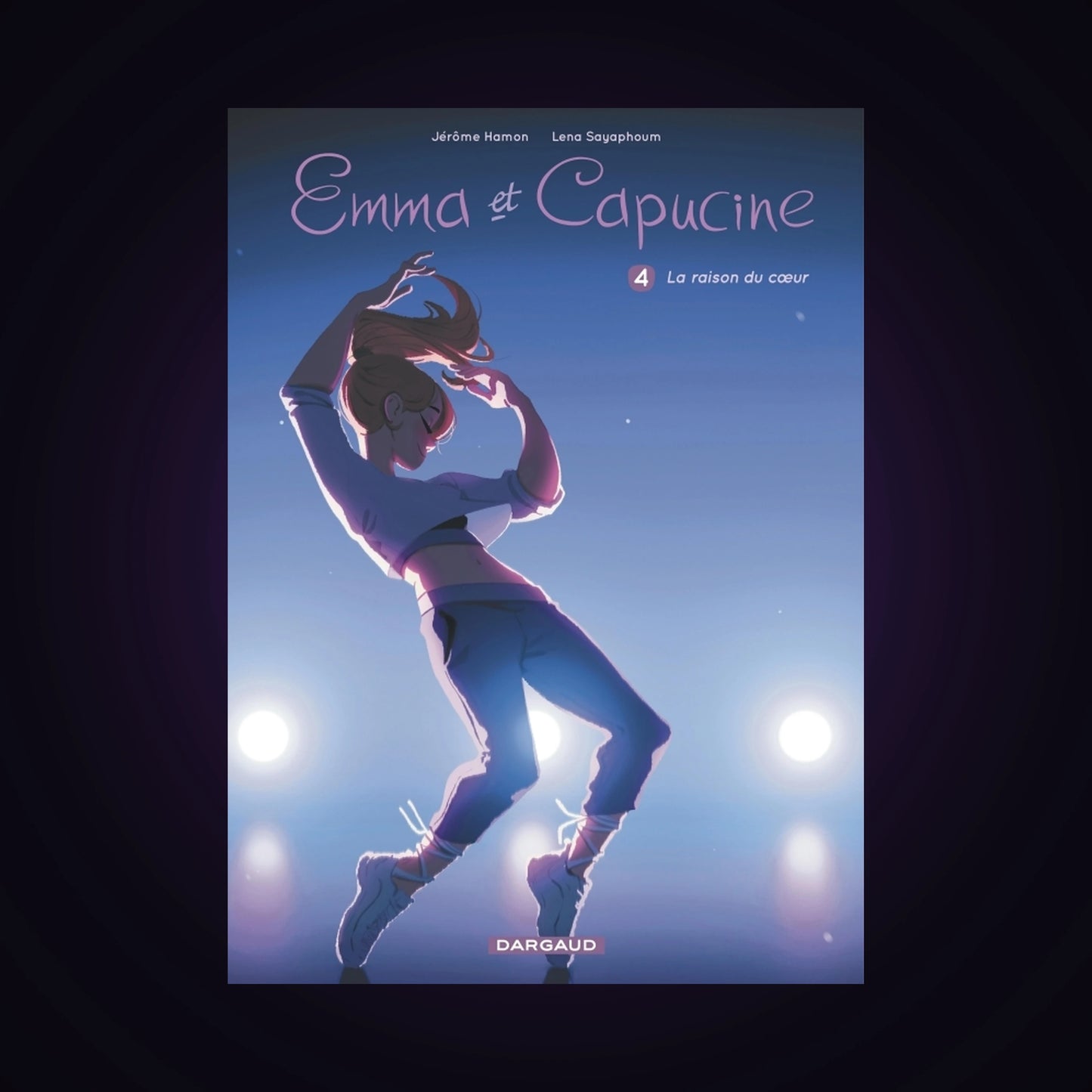 Emma et Capucine. Tome 4 - La raison du coeur