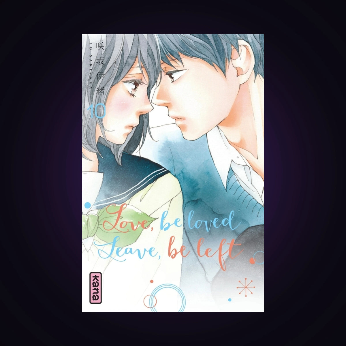 Love, be loved, Leave, be left. Tome 10