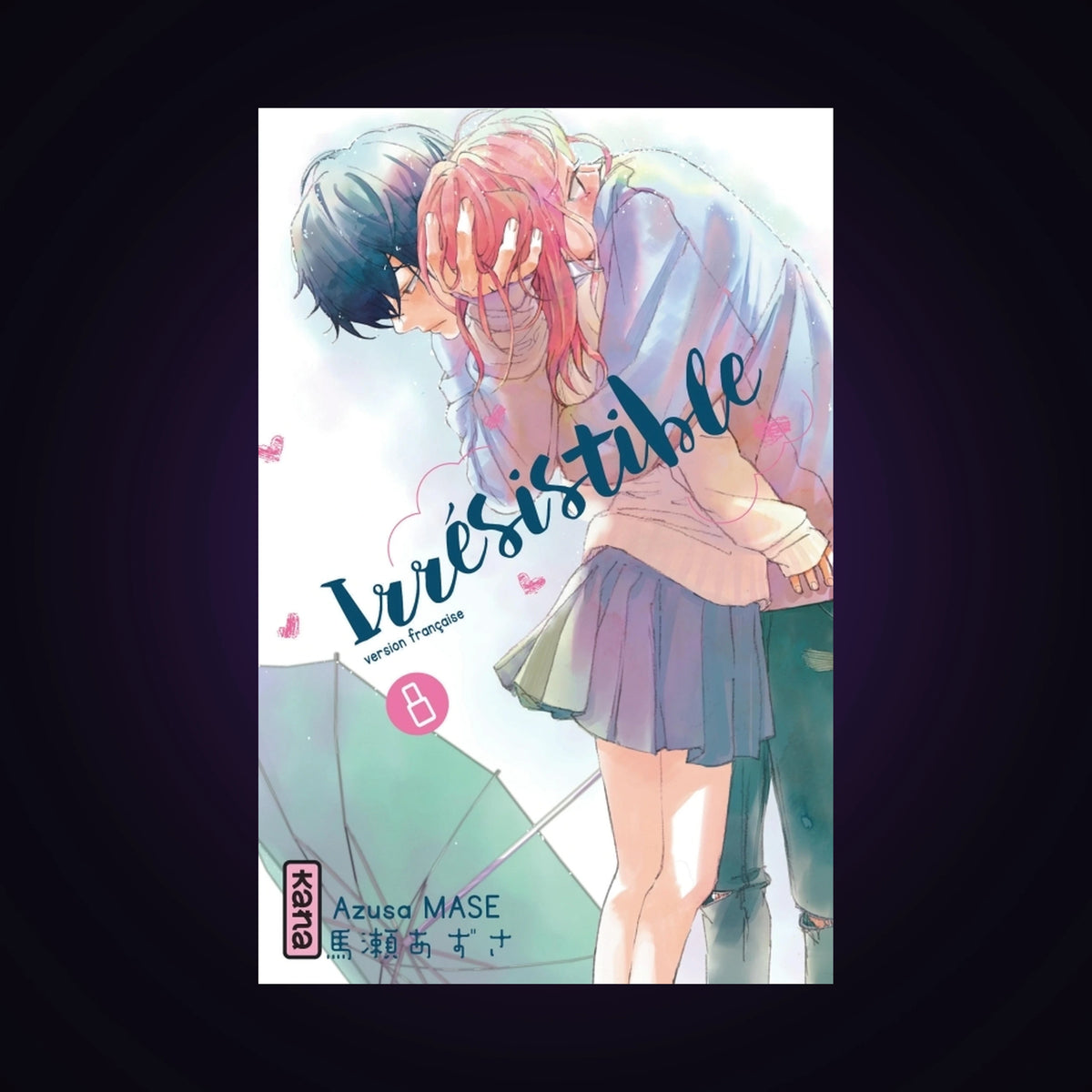 Irrésistible. Tome 8