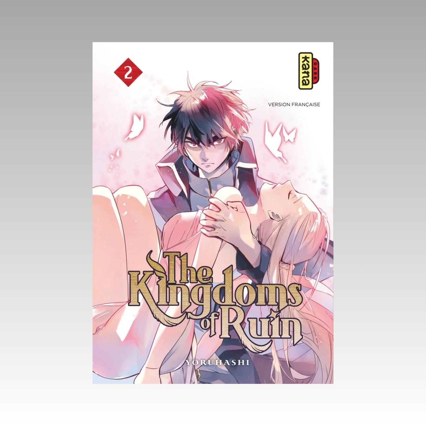 The Kingdom of Ruin. Tome 2