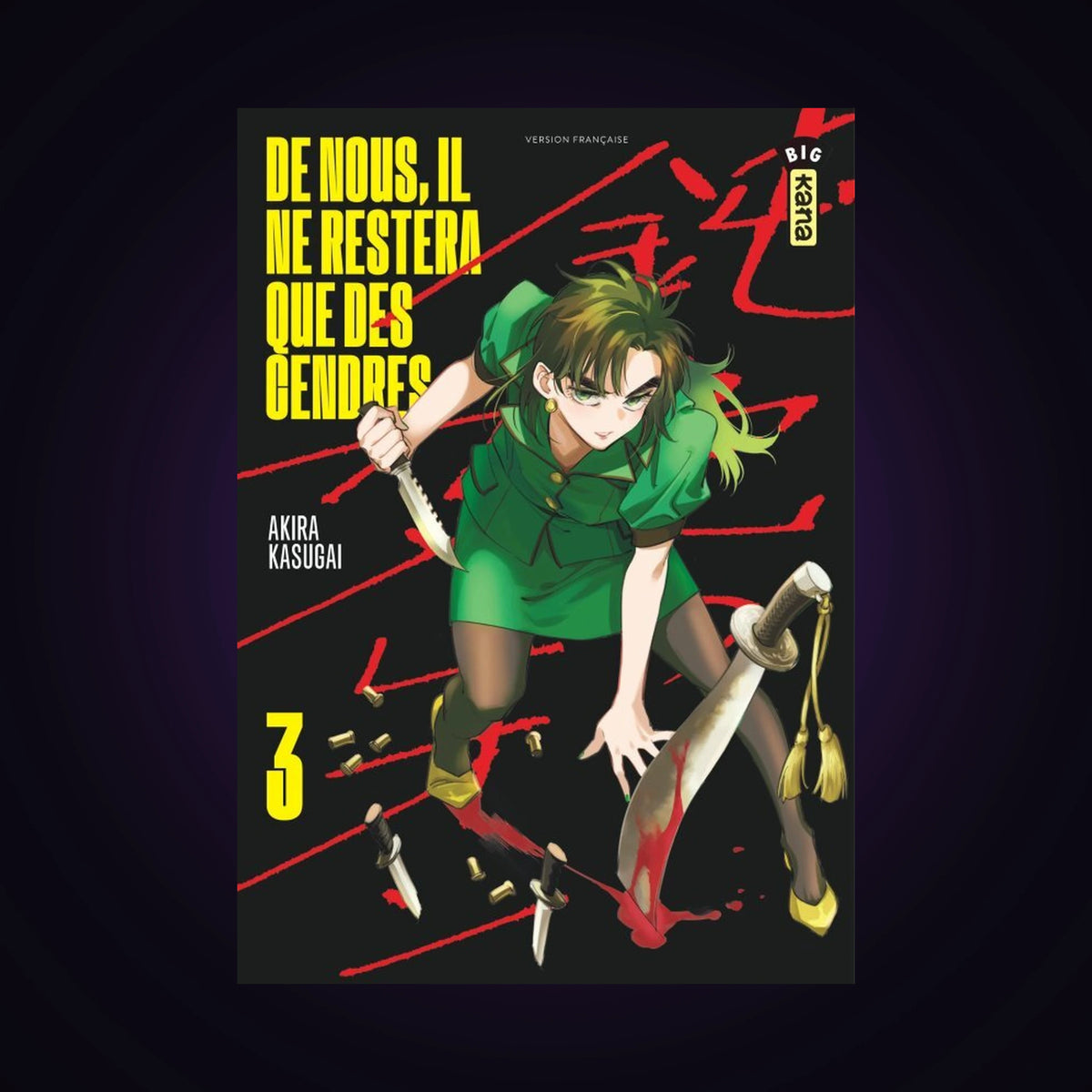 De nous, il ne restera que des cendres. Tome 3