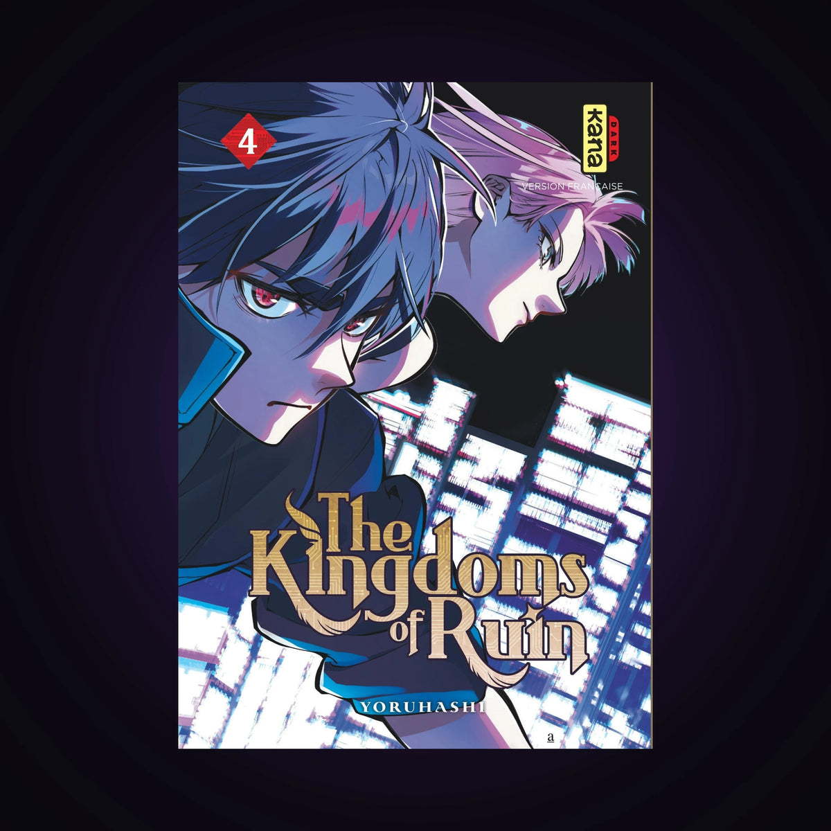The Kingdom of Ruin. Tome 4