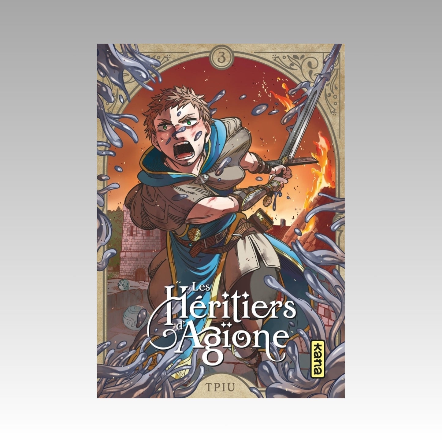Les héritiers d'Agione. Tome 3
