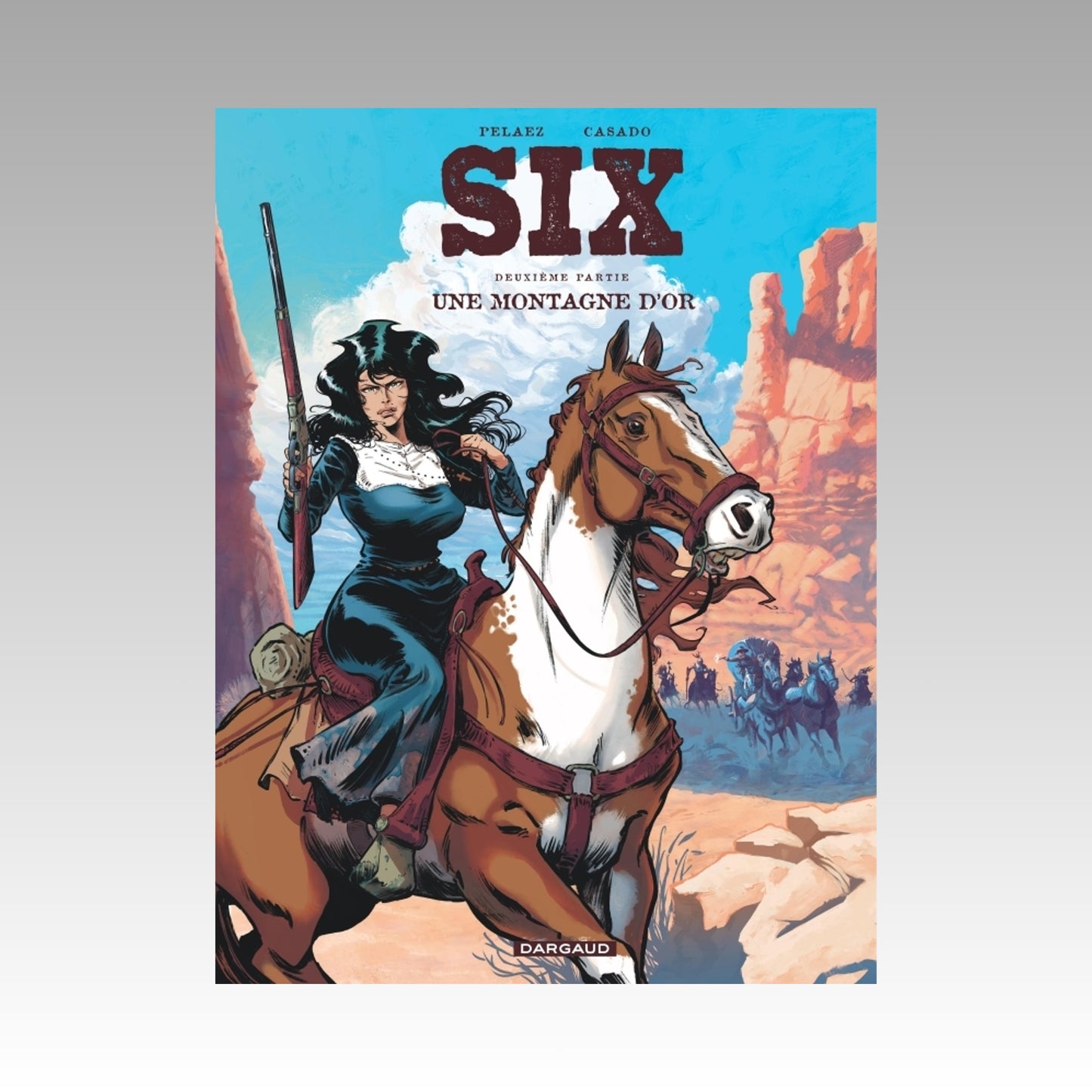 Six. Tome 2 - Une montagne d'or