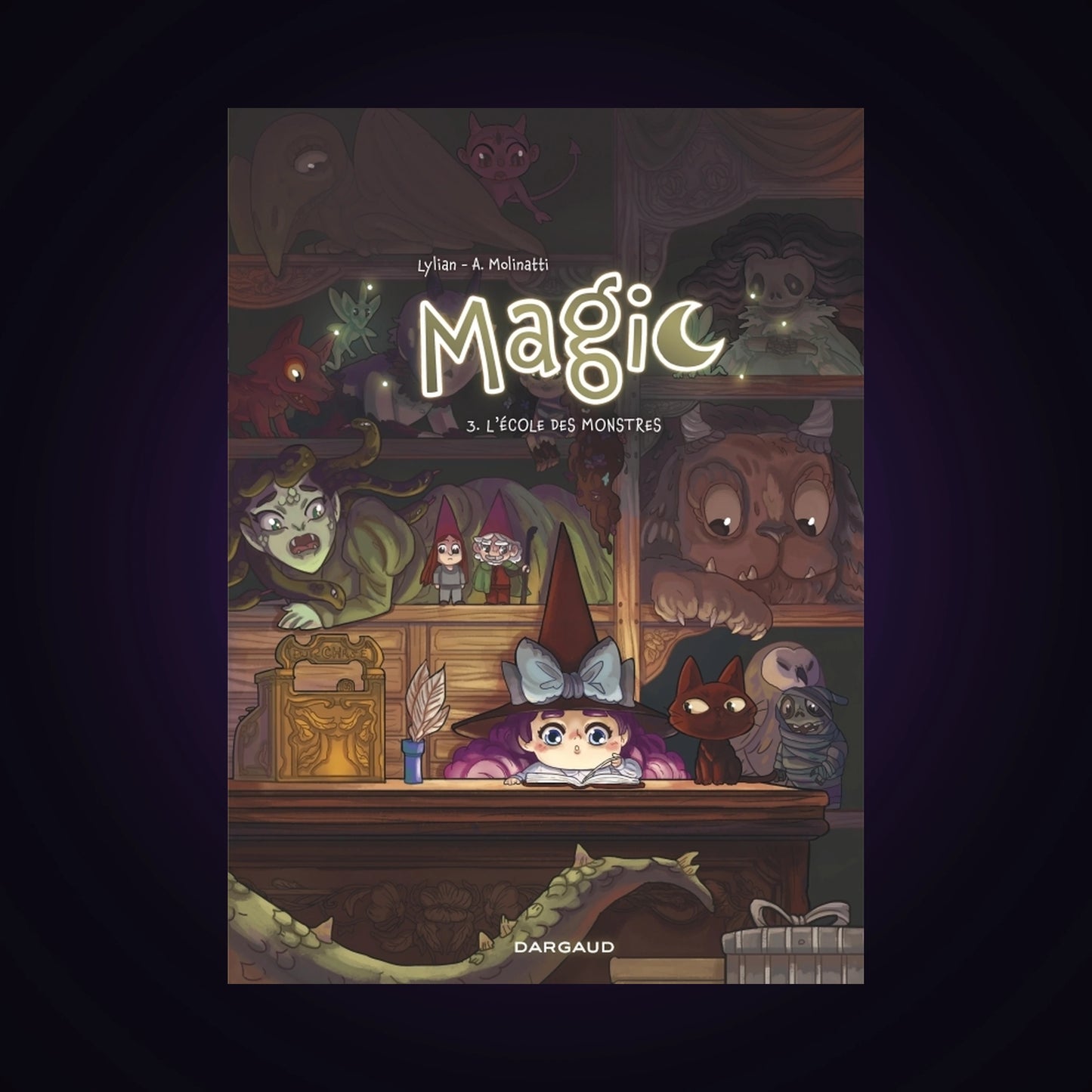 Magic. Tome 3 - L'école des monstres