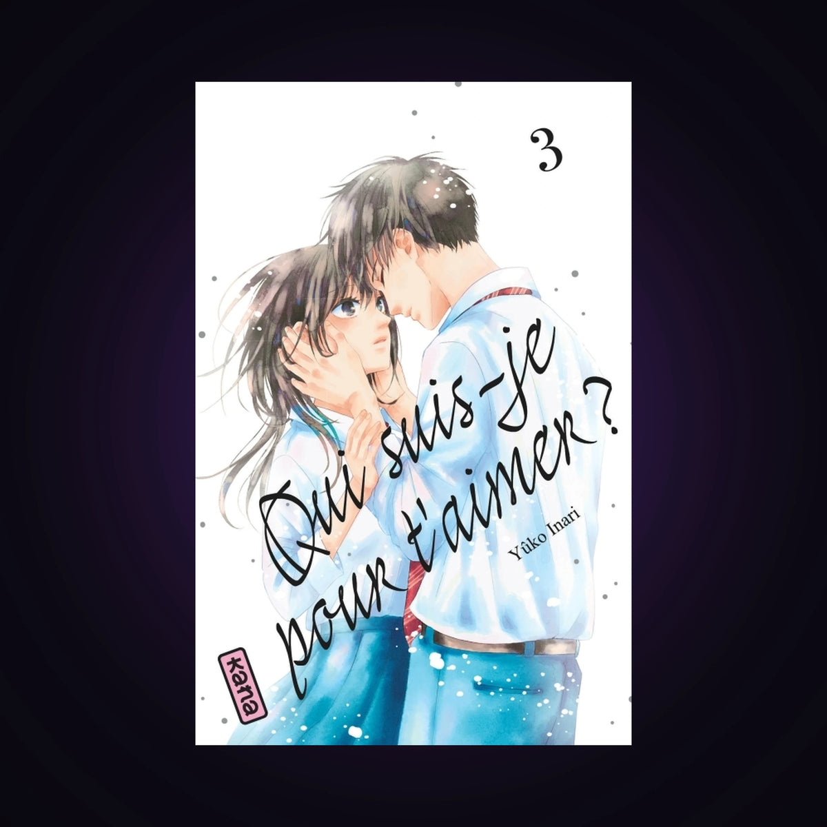 Qui suis-je pour t'aimer. Tome 3