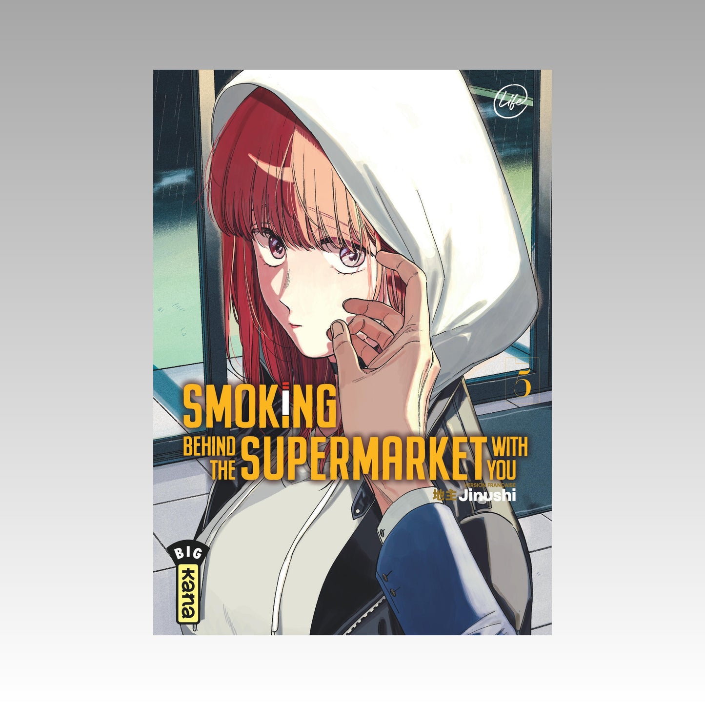 Smoking behind the Supermarket with you. Tome 5