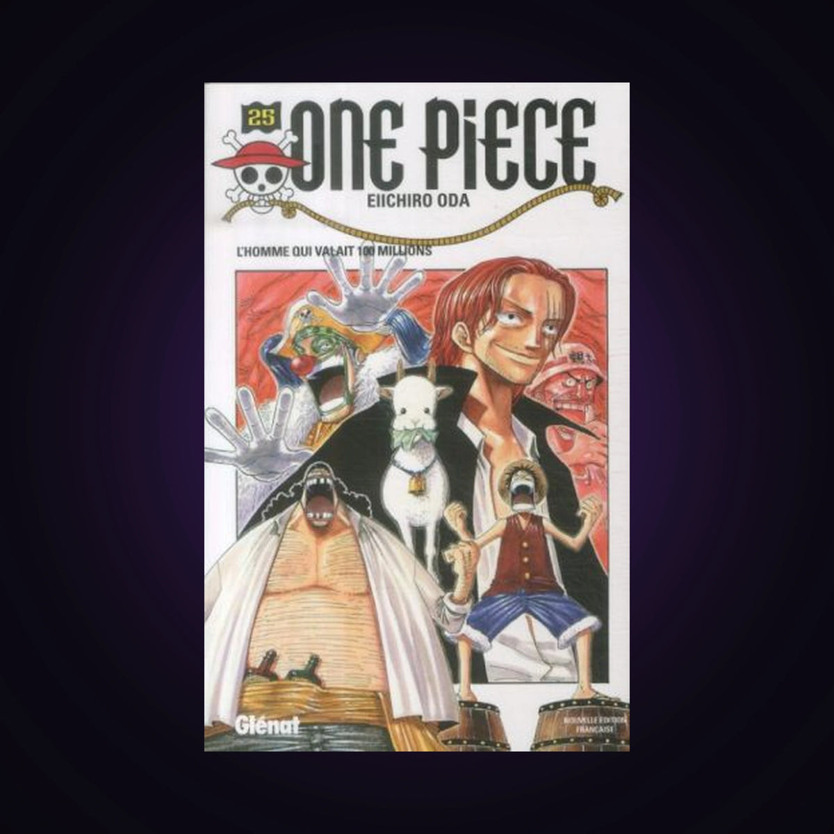 One Piece. Tome 25 - L'homme qui valait 100 millions