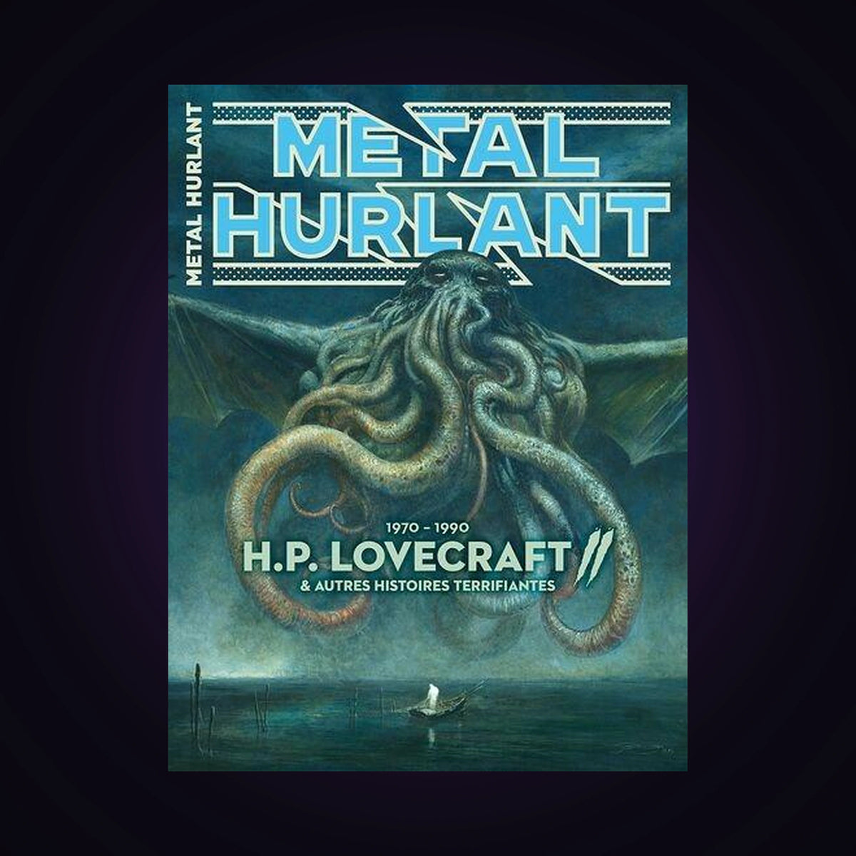 Metal Hurlant. N°18 Bis - 1970-1990 H.P. Lovecraft & autres histoires terrifiantes
