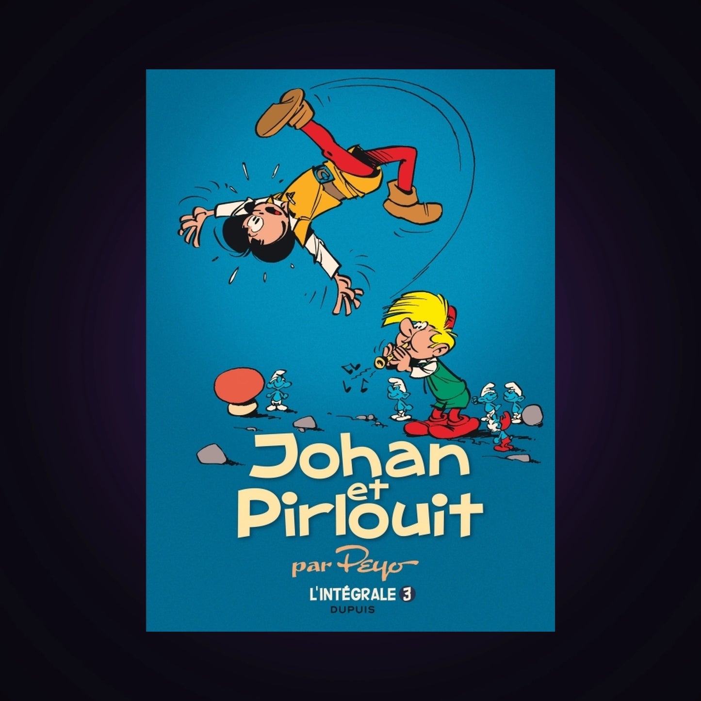 Johan et Pirlouit - L'intégrale. Tome 3