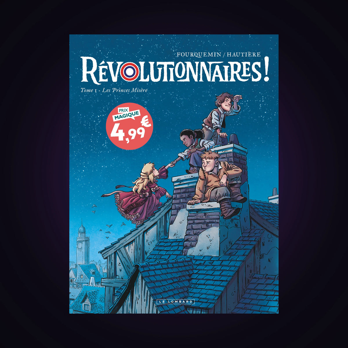 Révolutionnaires ! Tome 1