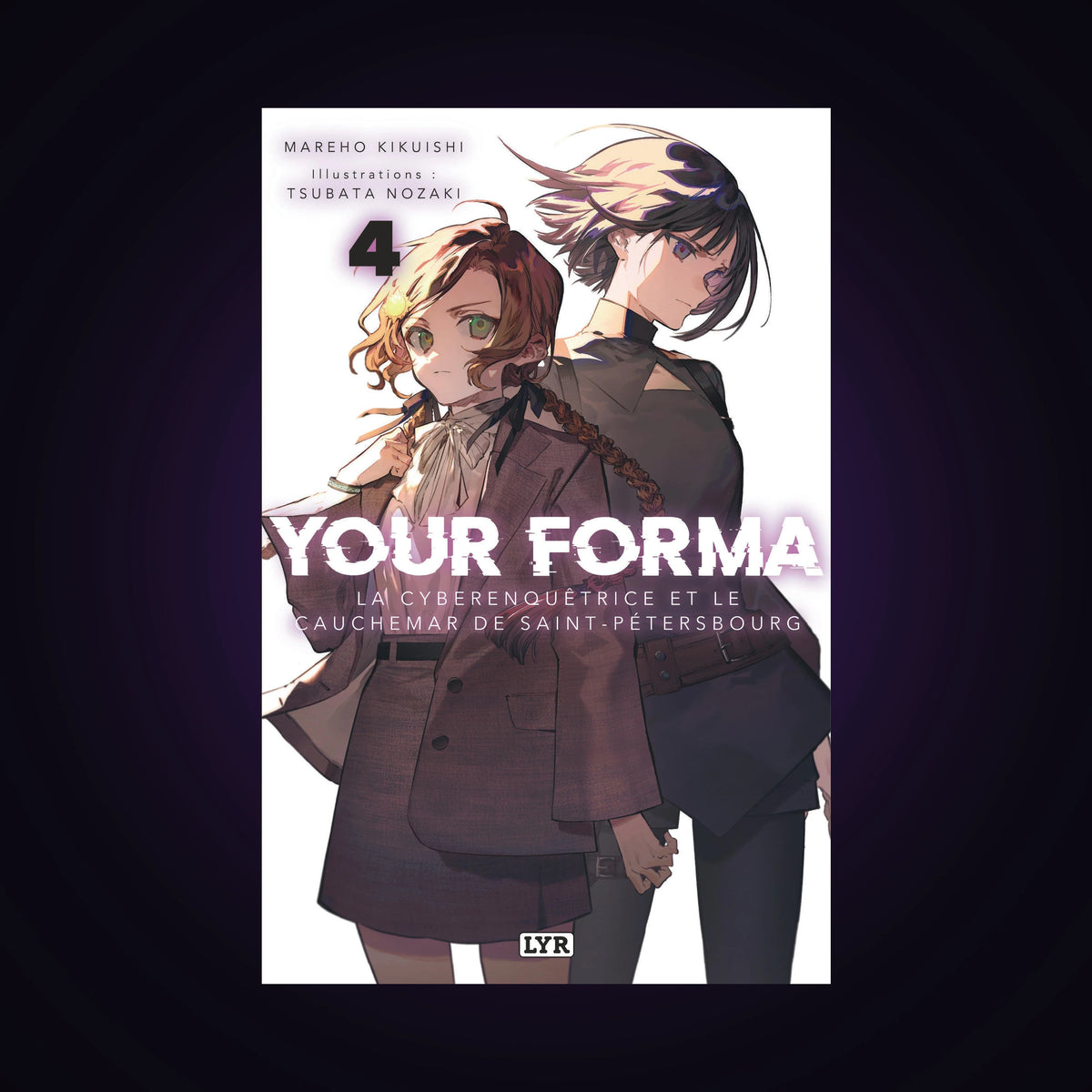 Your Forma. Tome 4 Light Novel