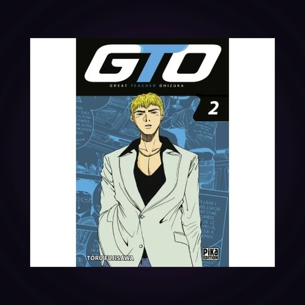 GTO (Great Teacher Onizuka). Tome 2