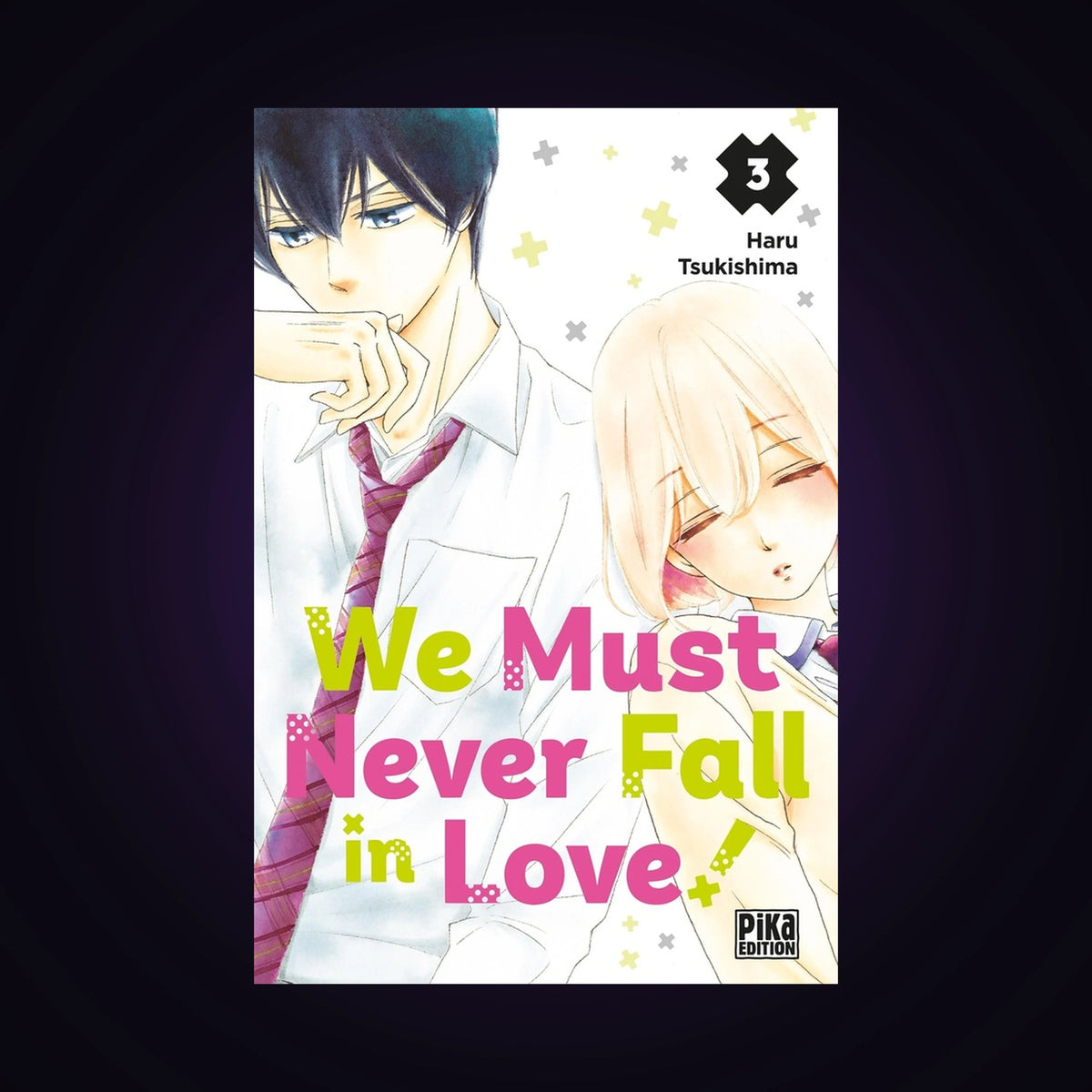 We must never fall in Love. Tome 3