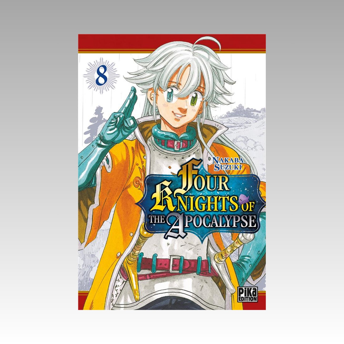 Four Knights of the Apocalypse. Tome 8