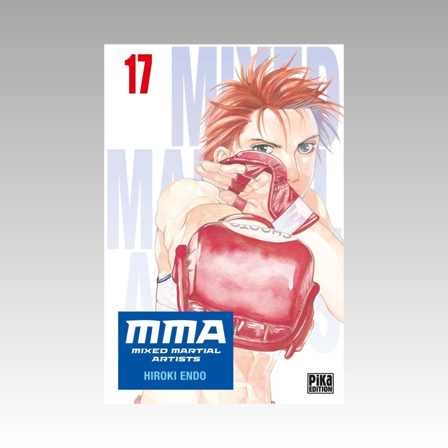 MMA - Mixed Martial Artists. Tome 17