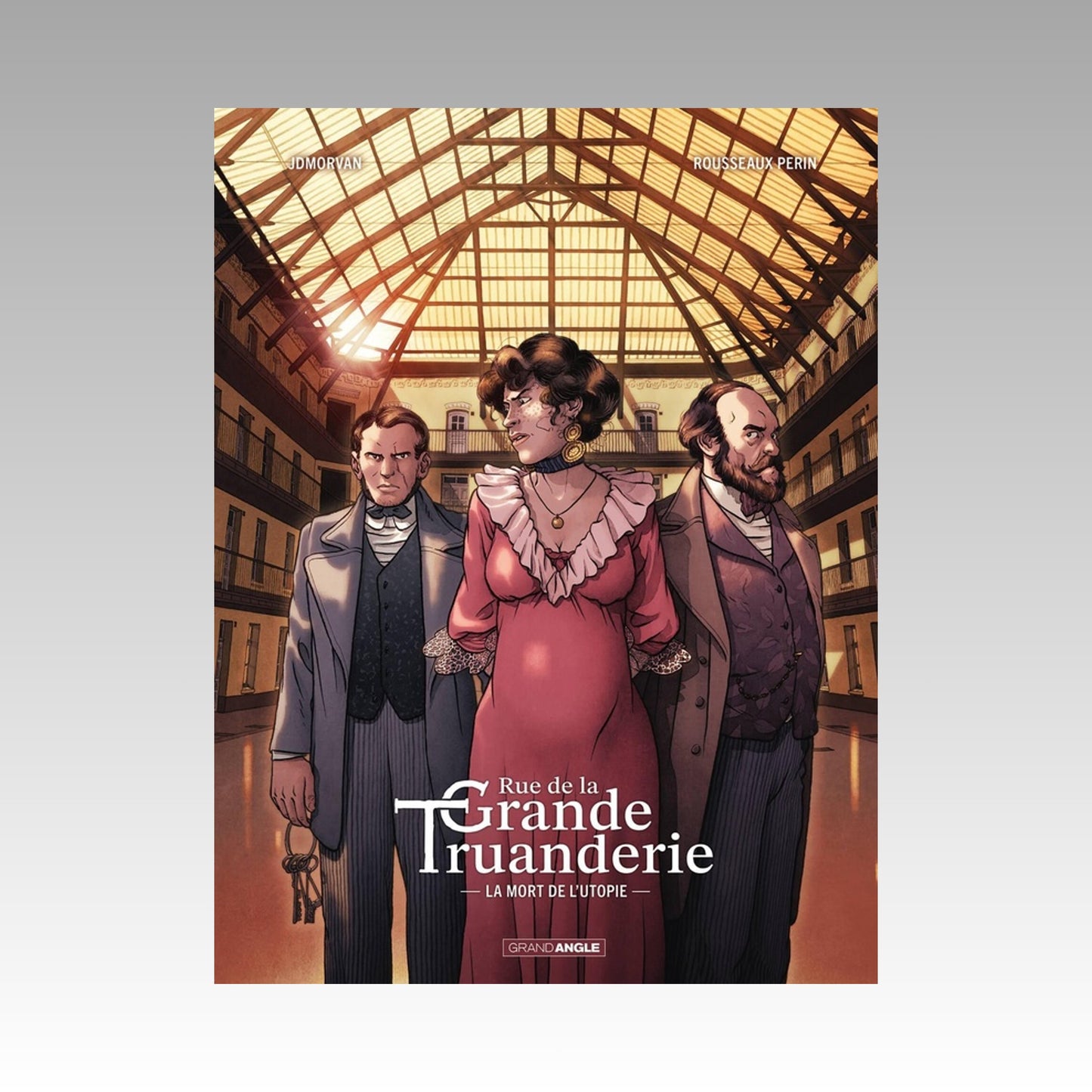 Rue de la Grande Truanderie. Tome 2