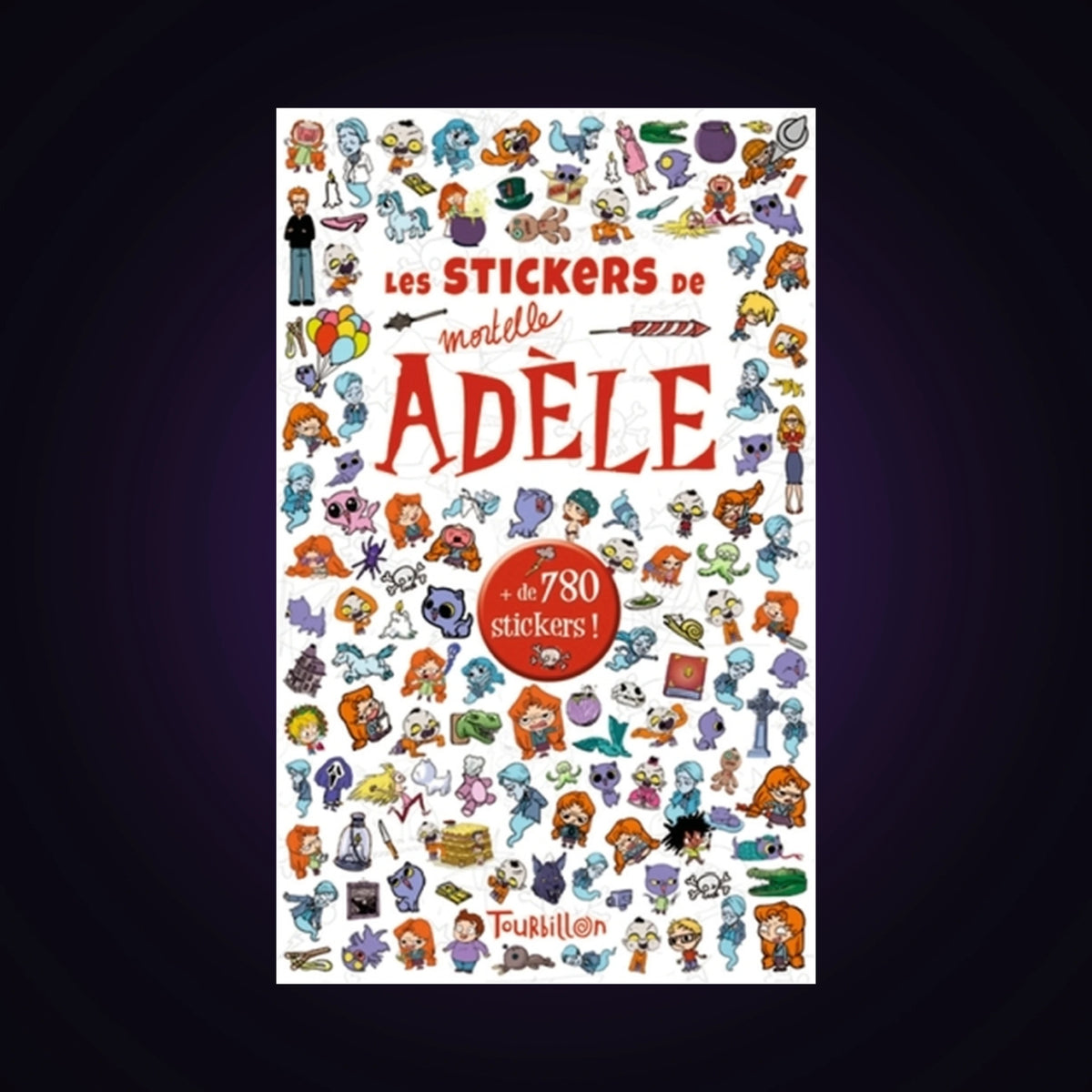 Les stickers de Mortelle Adèle : + de 780 stickers !