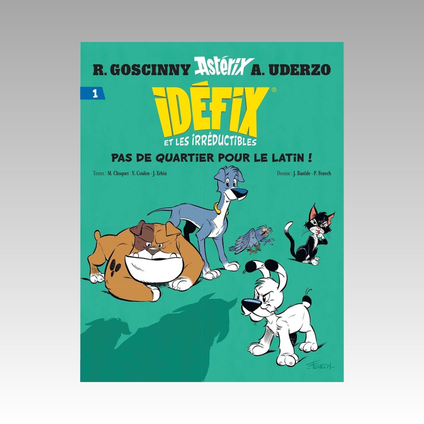 Idéfix et les irréductibles. Tome 1