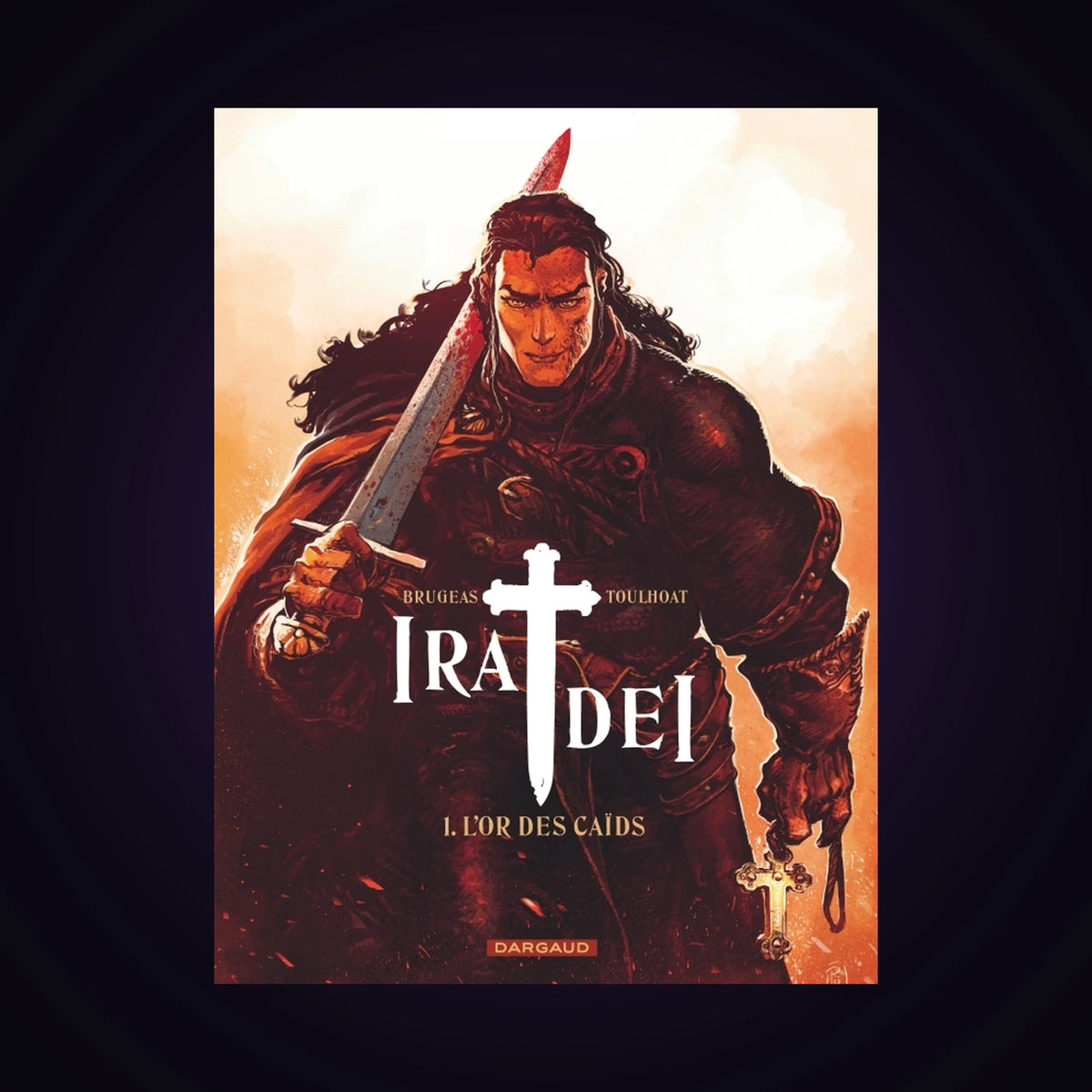 Ira Dei. Tome 1