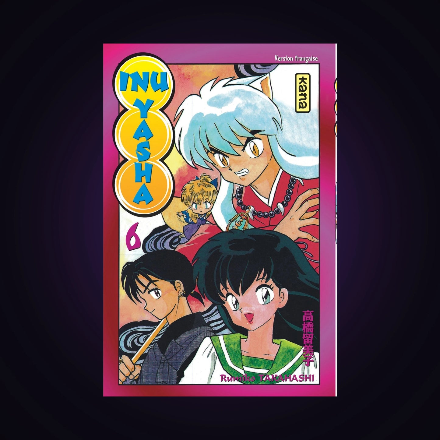 Inu-Yasha. Tome 6