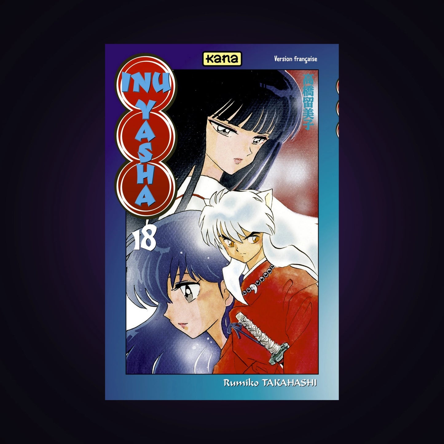 Inu-Yasha. Tome 18