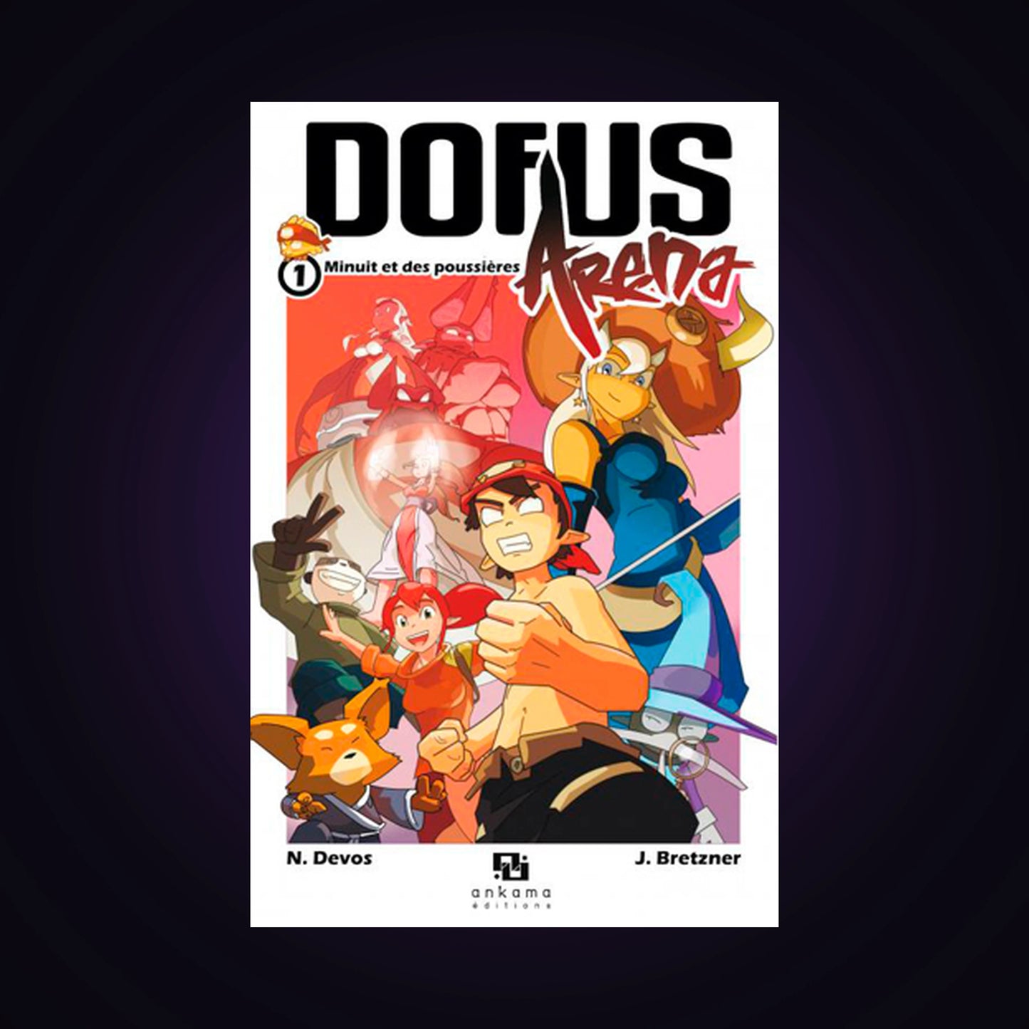 Dofus Arena. Tome 1 - Minuit et des poussières