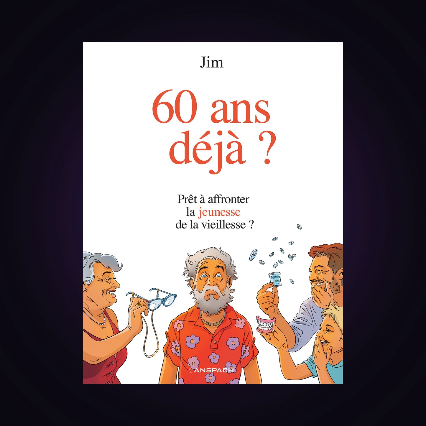 60 ans déjà ? - Prêt à affronter la jeunesse de la vieillesse ?