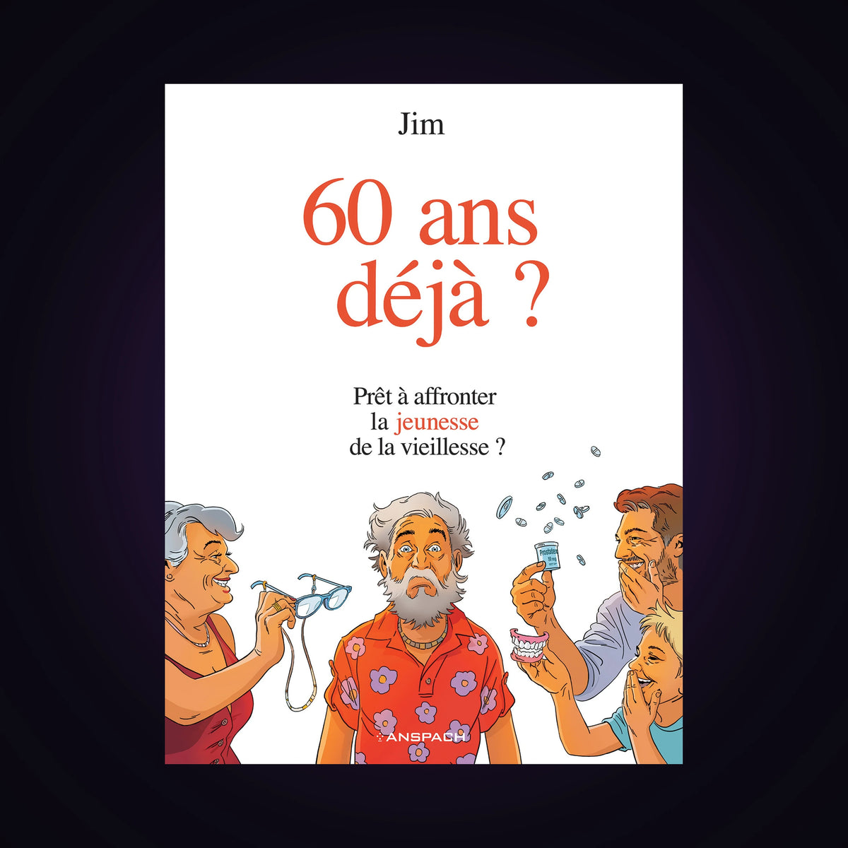 60 ans déjà ? - Prêt à affronter la jeunesse de la vieillesse ?