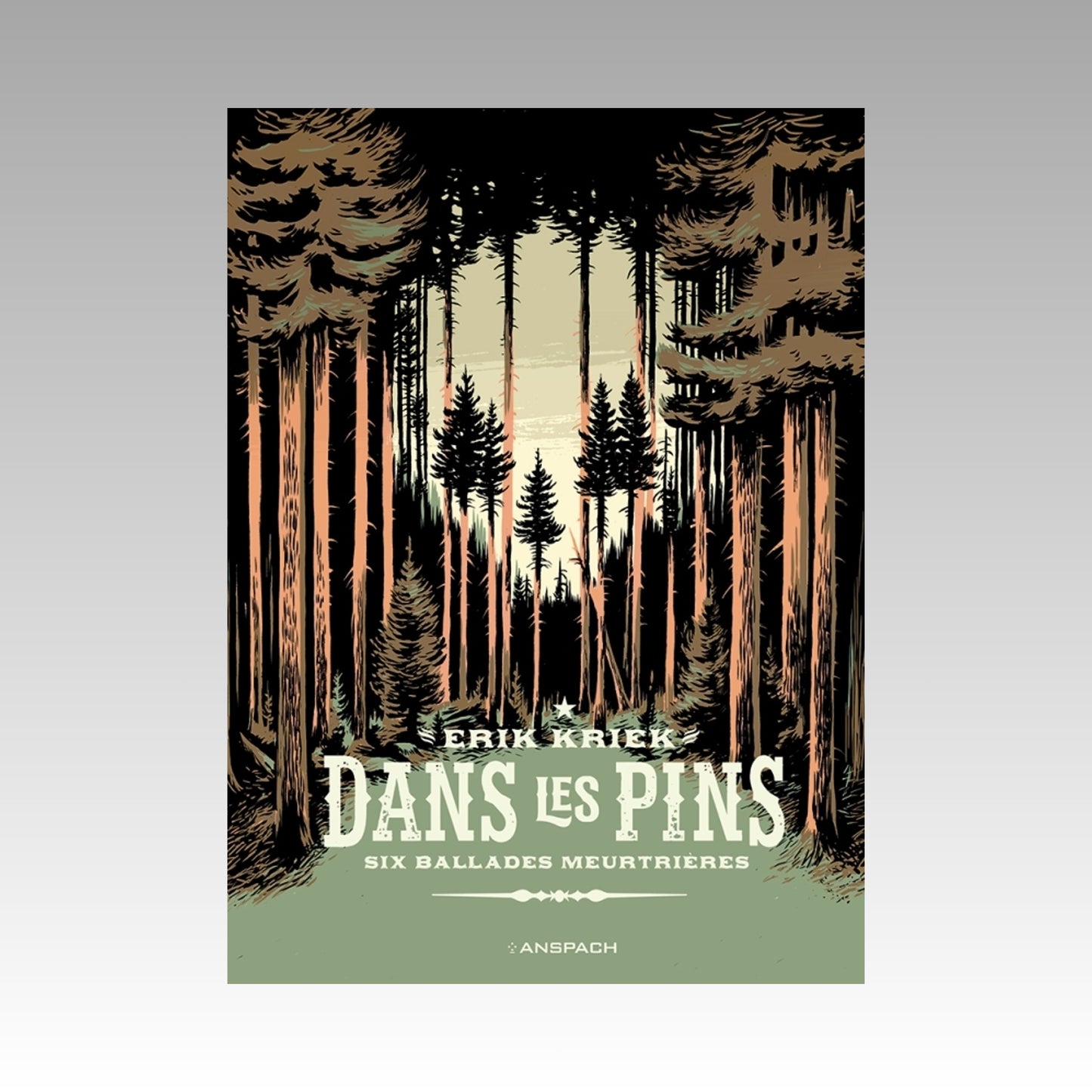 Dans les pins - Six ballades meurtrières