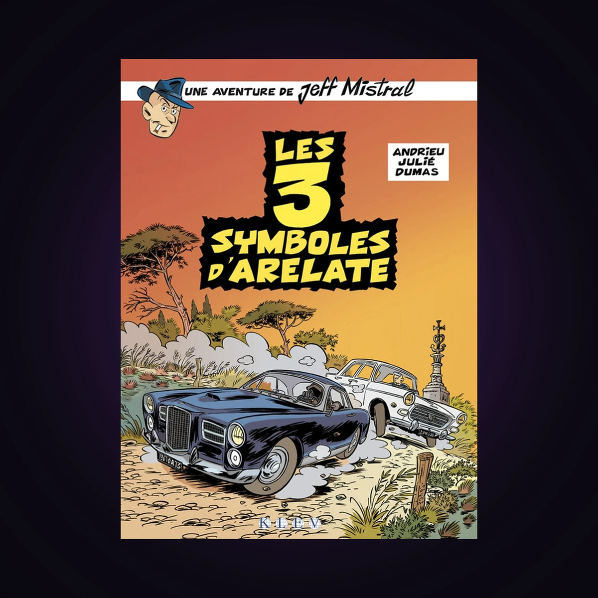 Une aventure de Jeff Mistral - Les 3 symboles d'Arelate. Tome 2