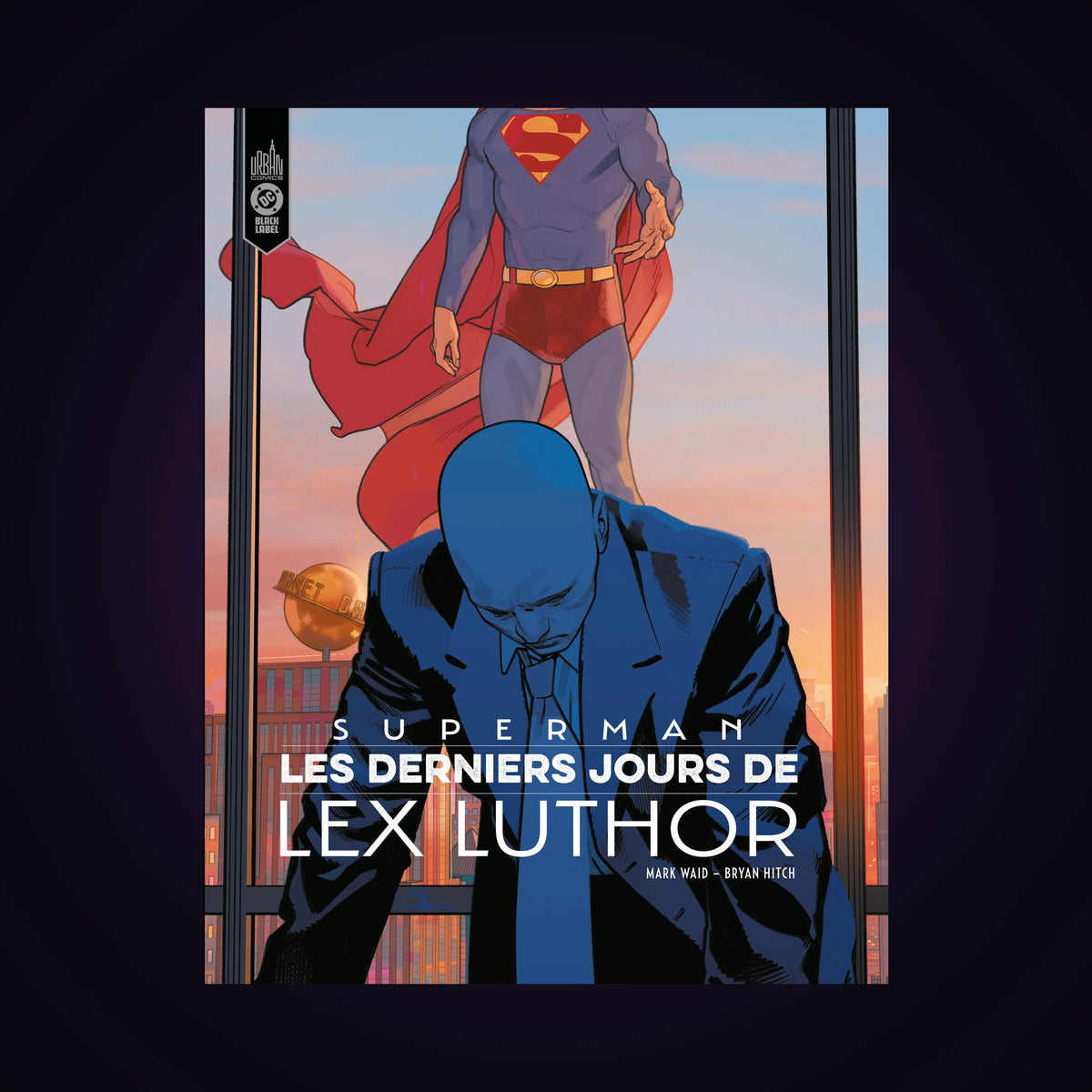 Superman - Les derniers jours de Lex Luthor