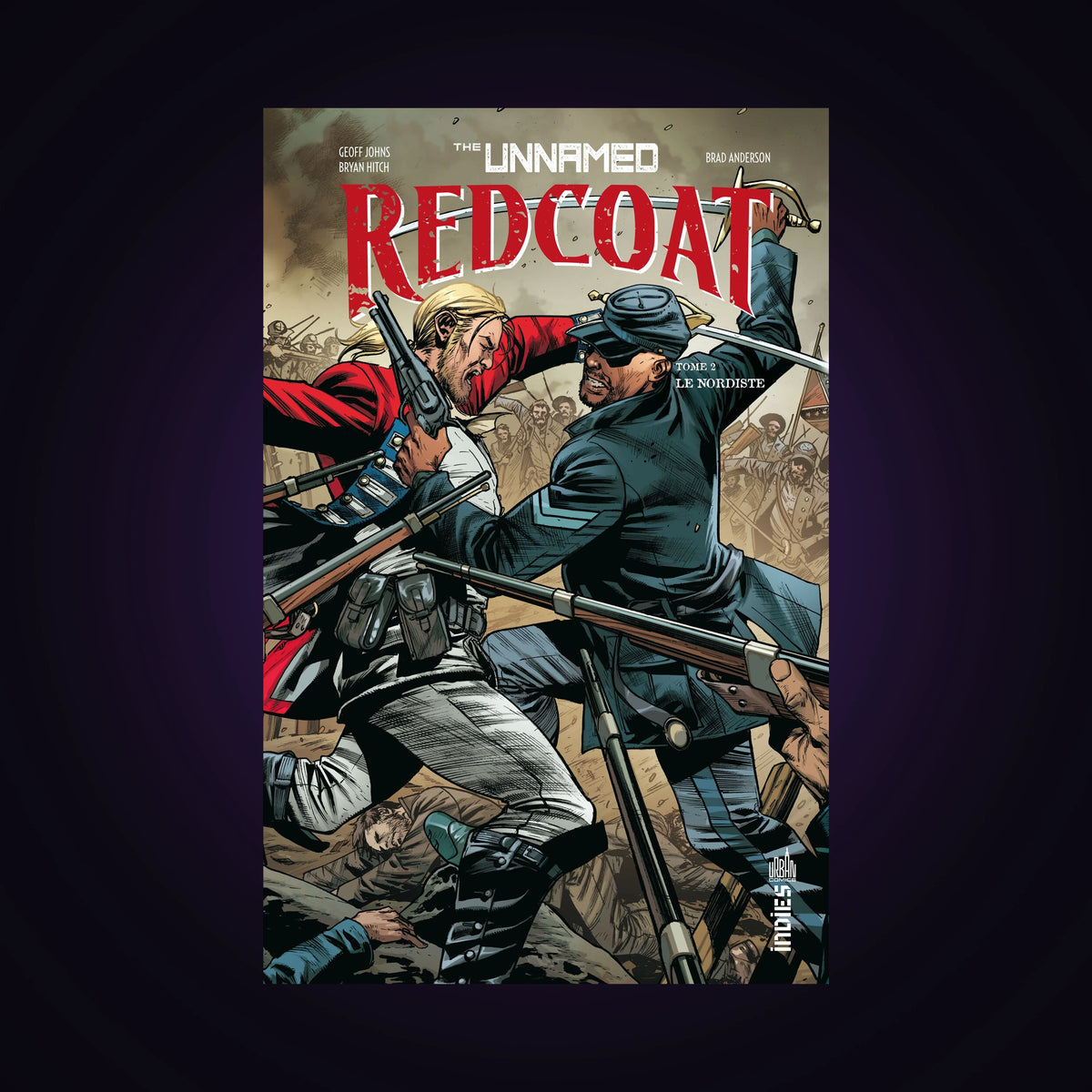 The Unnamed Redcoat. Tome 2