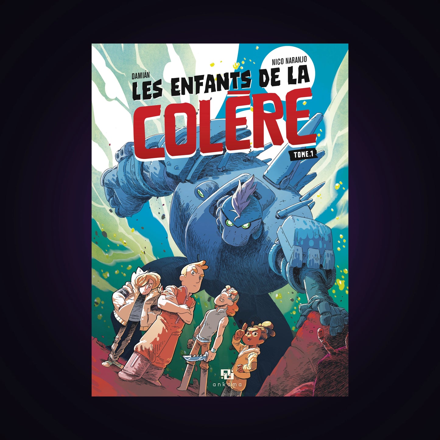 Les enfants de la colère. Tome 1