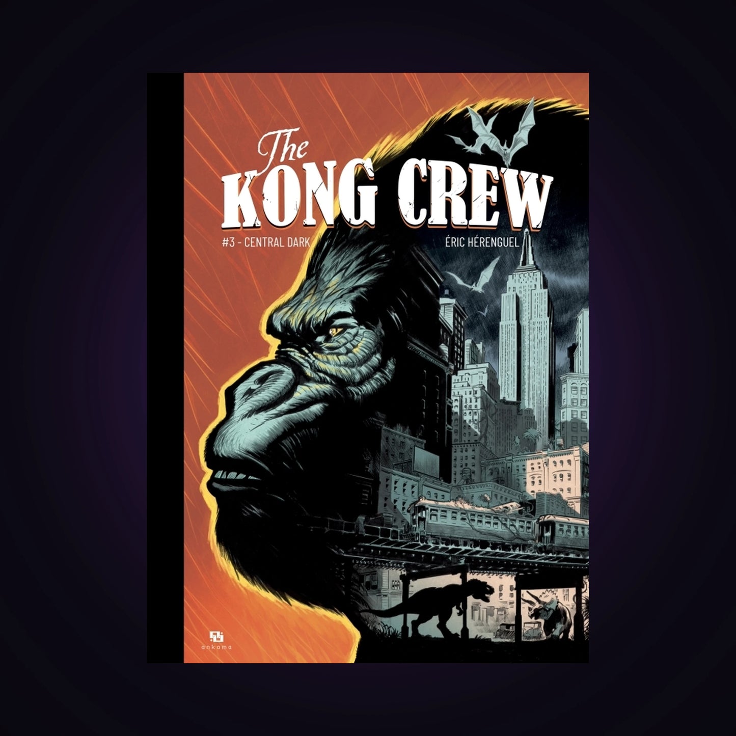 The Kong Crew. Tome 3 - Central Dark