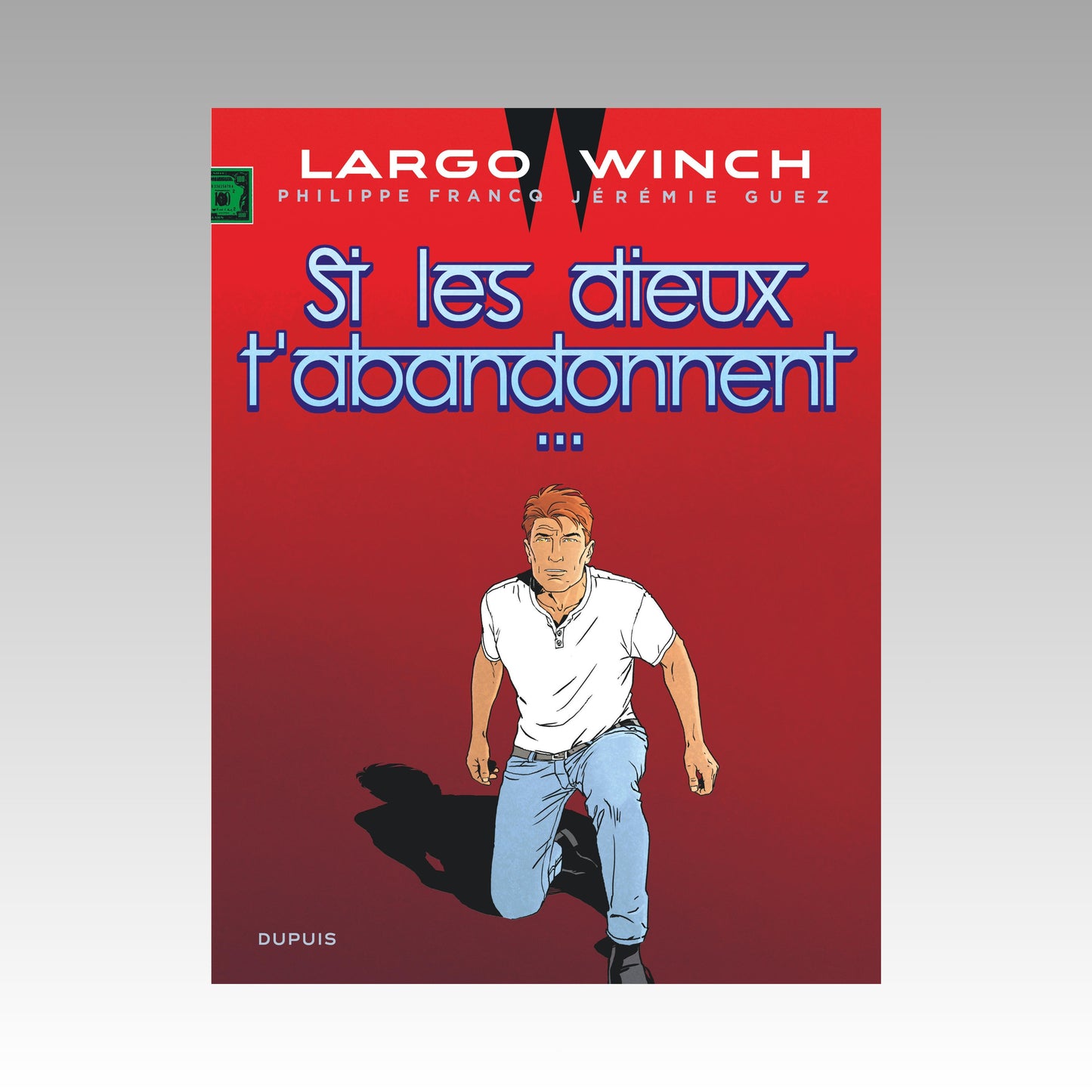 Largo Winch. Tome 25 - Si les Dieux t'abandonnent...
