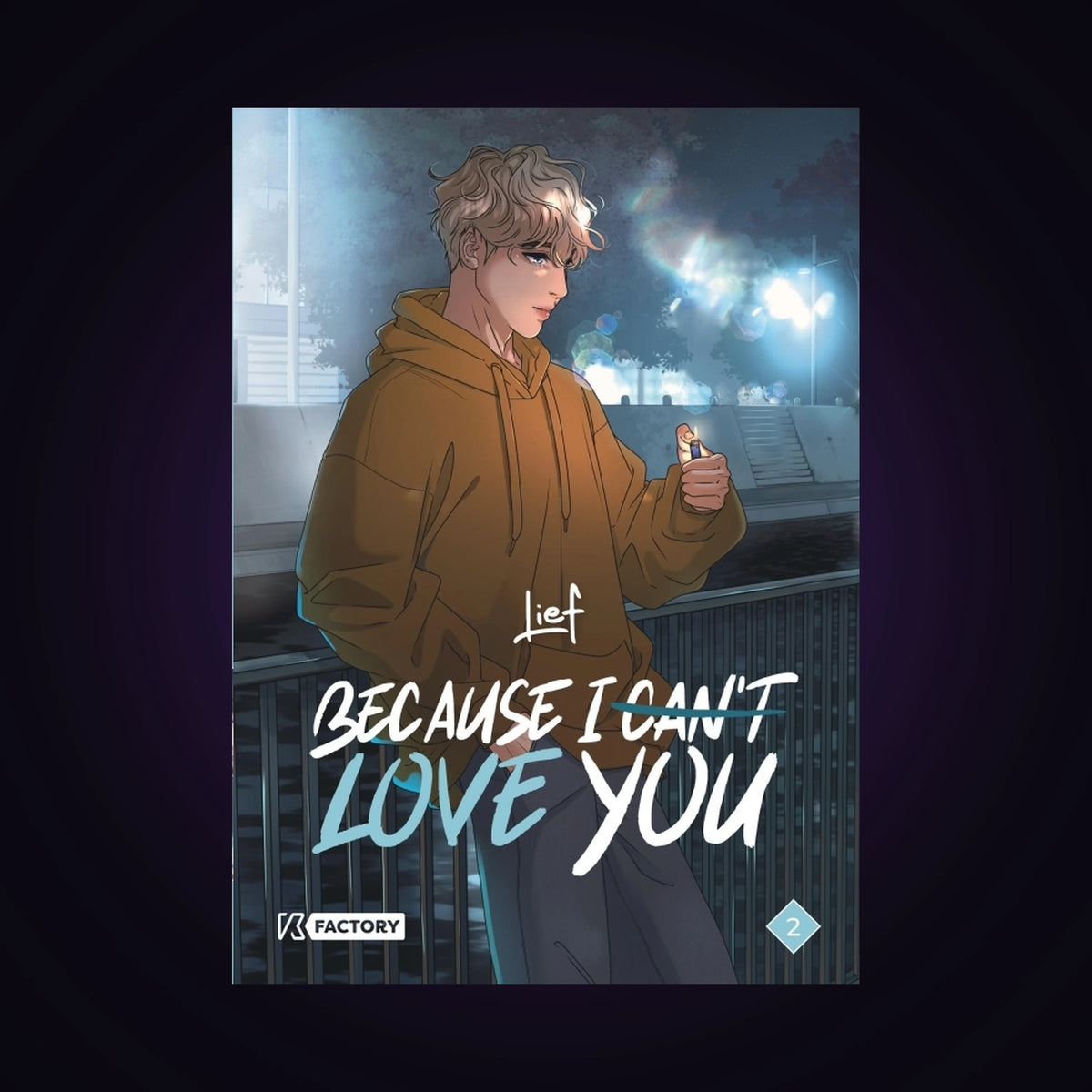 Because I can't love you. Tome 2