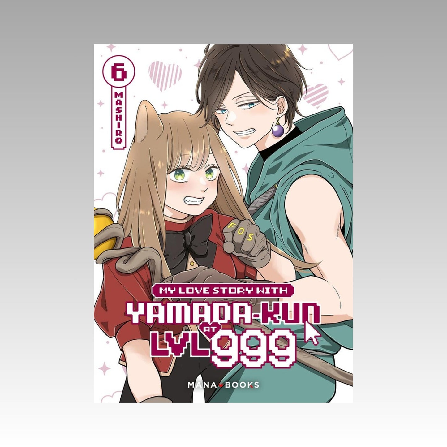 My Love Story with Yamada-kun at LVL 999. Tome 6