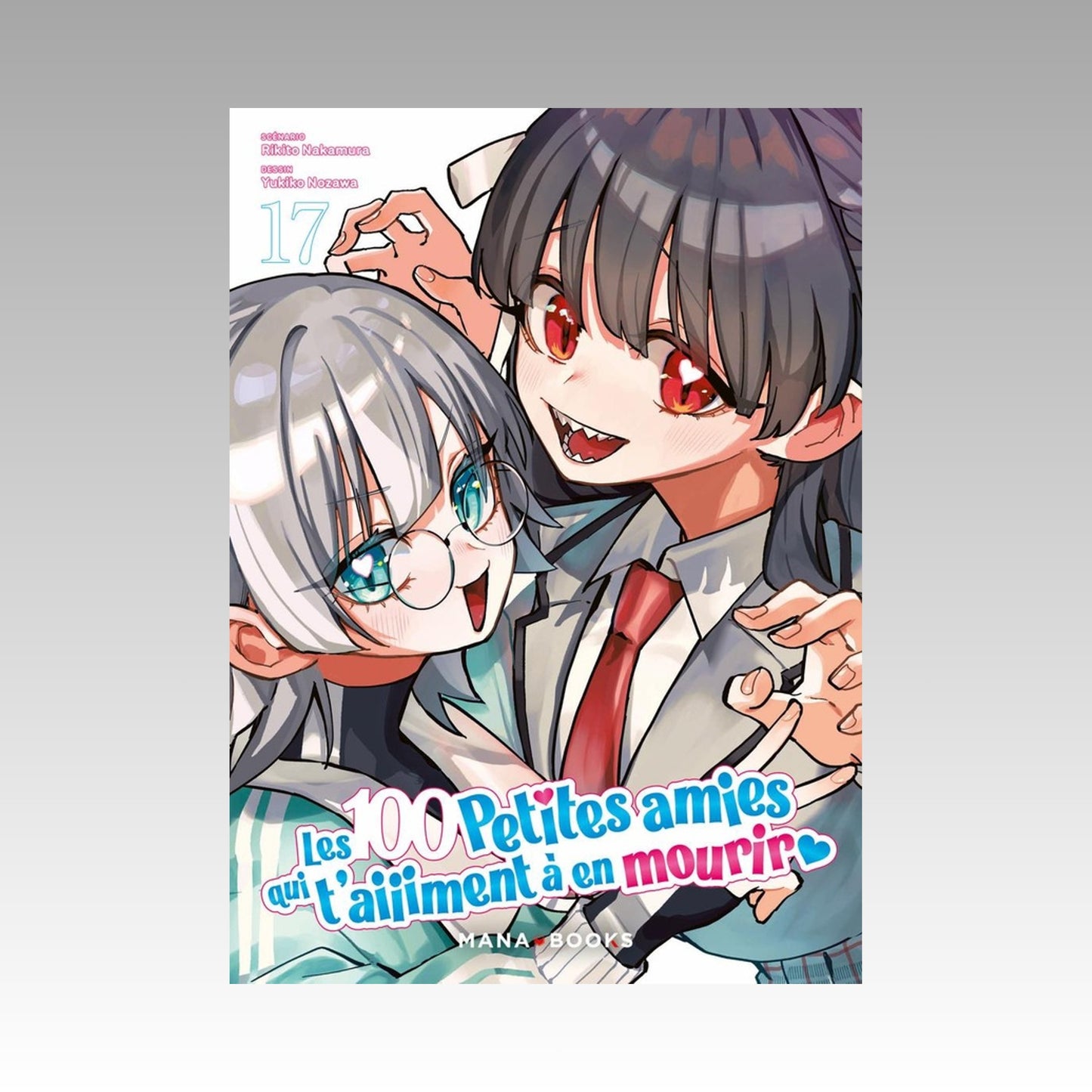 Les 100 petites amies qui t'aiiiment à en mourir. Tome 17