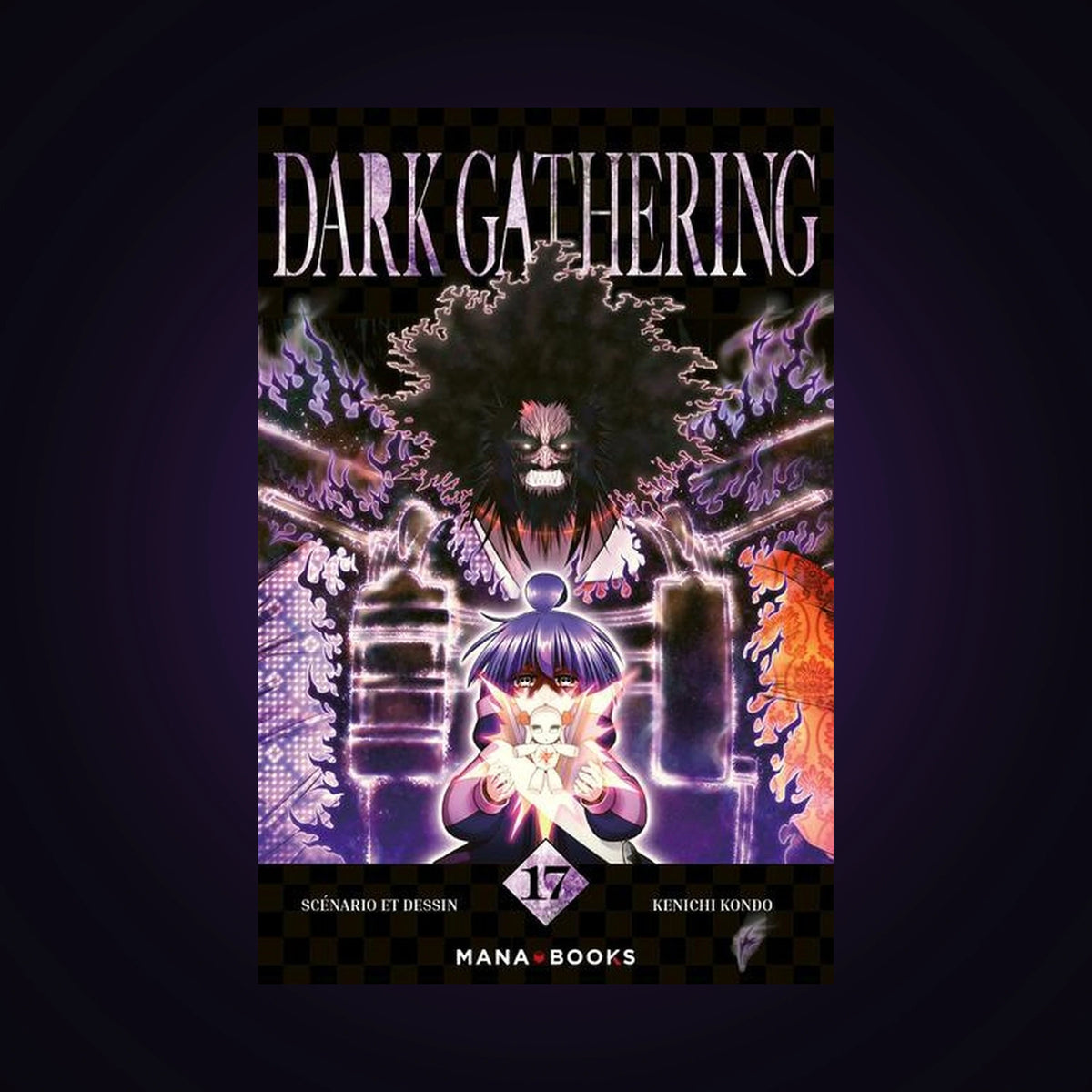 Dark Gathering. Tome 17