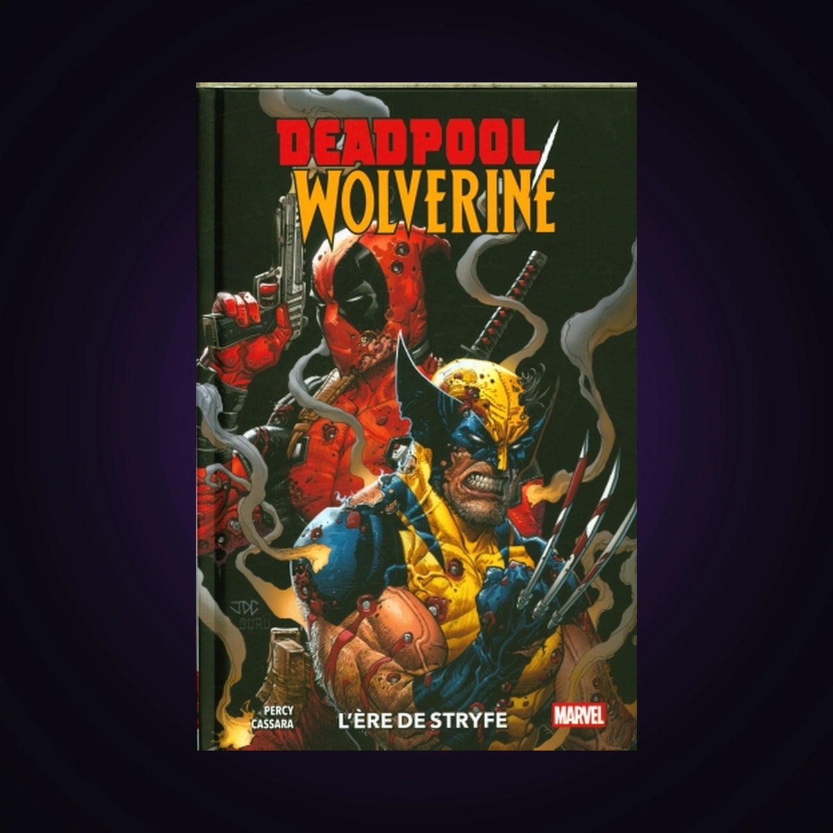 Deadpool / Wolverine. Tome 1 L’ère de Stryfe.