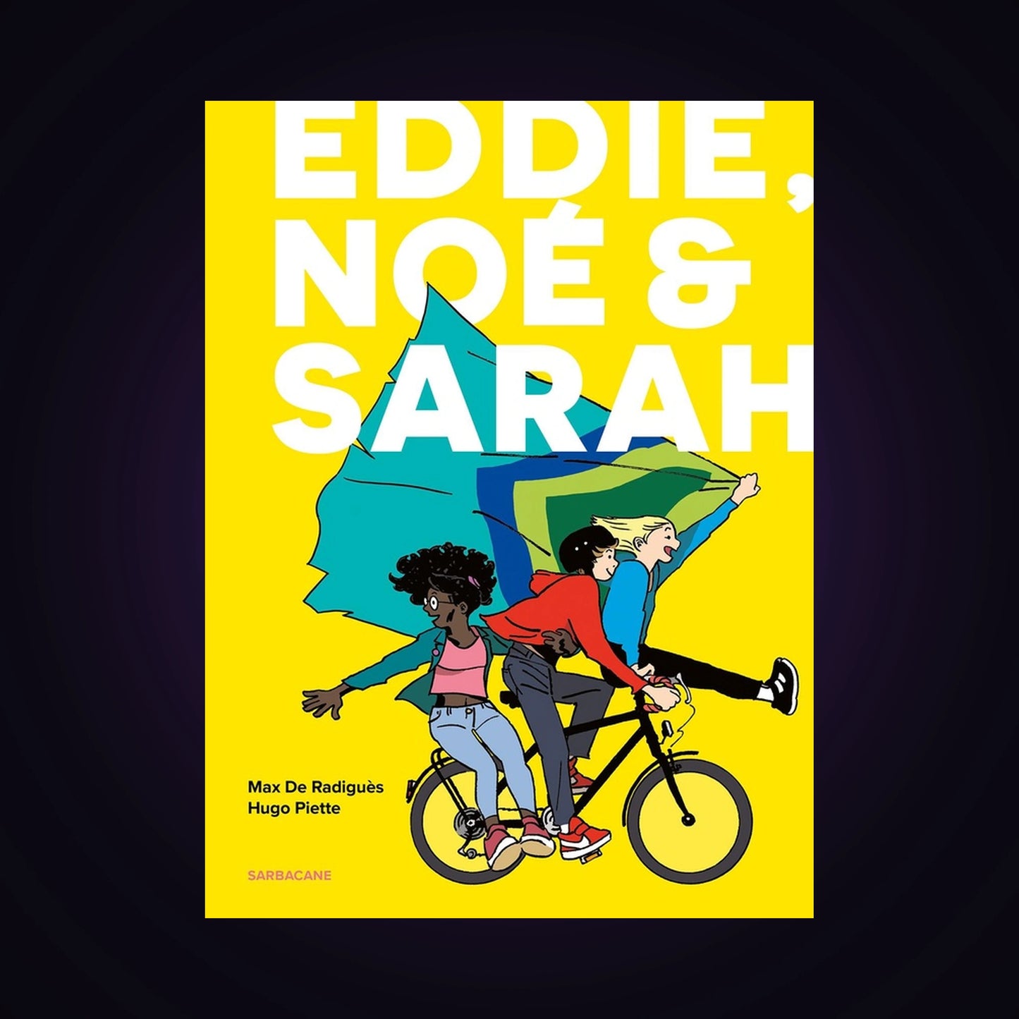 Eddie, Noé & Sarah - Intégrale