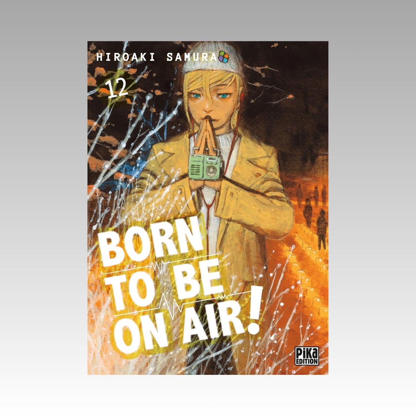 Born to be on Air ! Tome 12